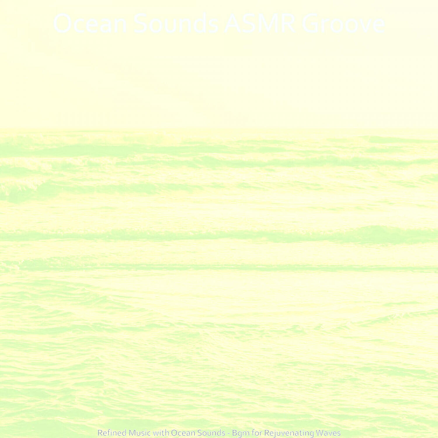 Ocean Sounds ASMR Groove - Successful Soundscapes with Waves - Vibe for Rejuvenating Waves
