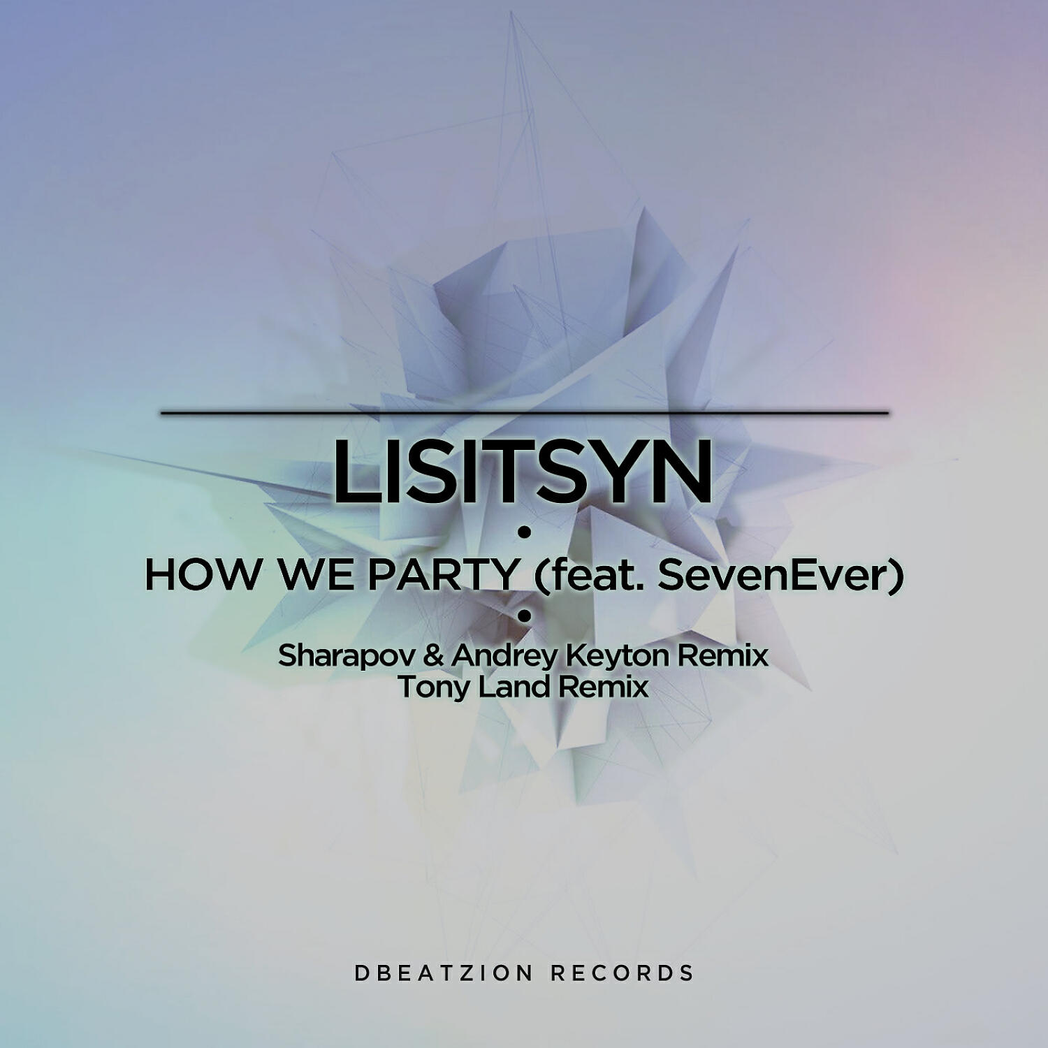 Lisitsyn - How We Party (feat. SevenEver) (Sharapov & Andrey Keyton Remix)