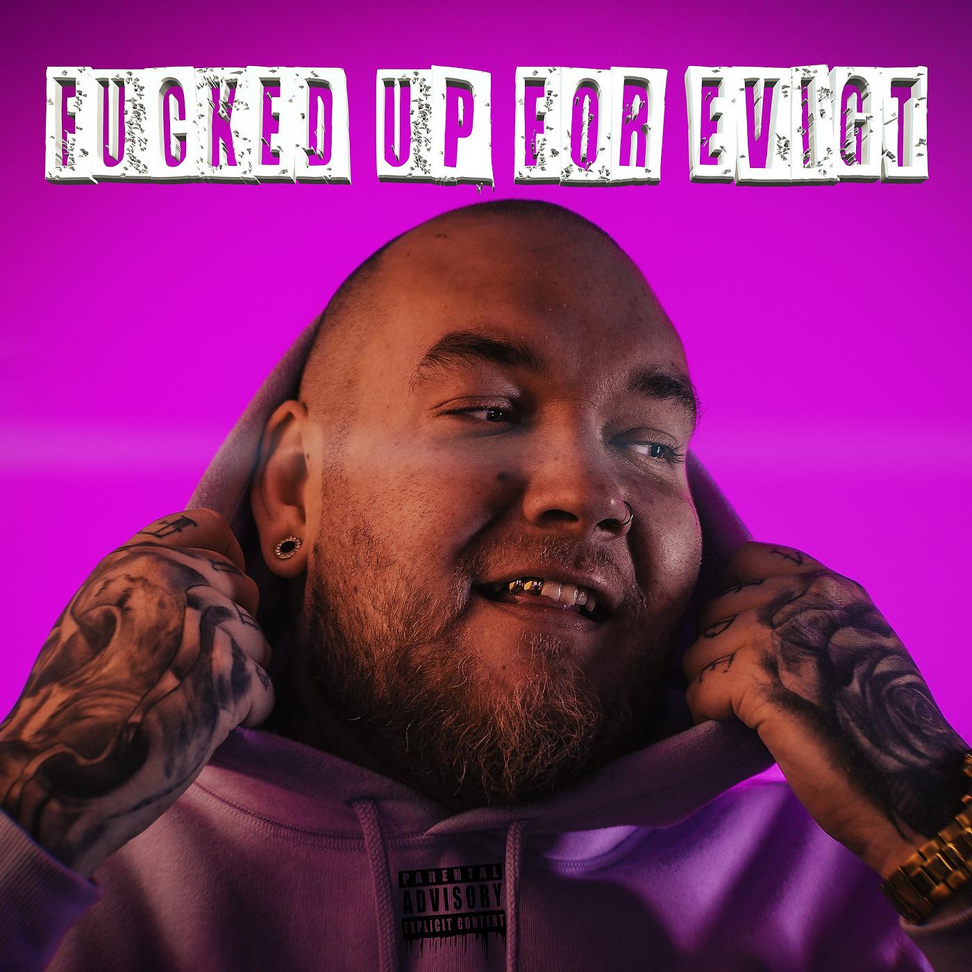 Постер альбома Fucked up for Evigt