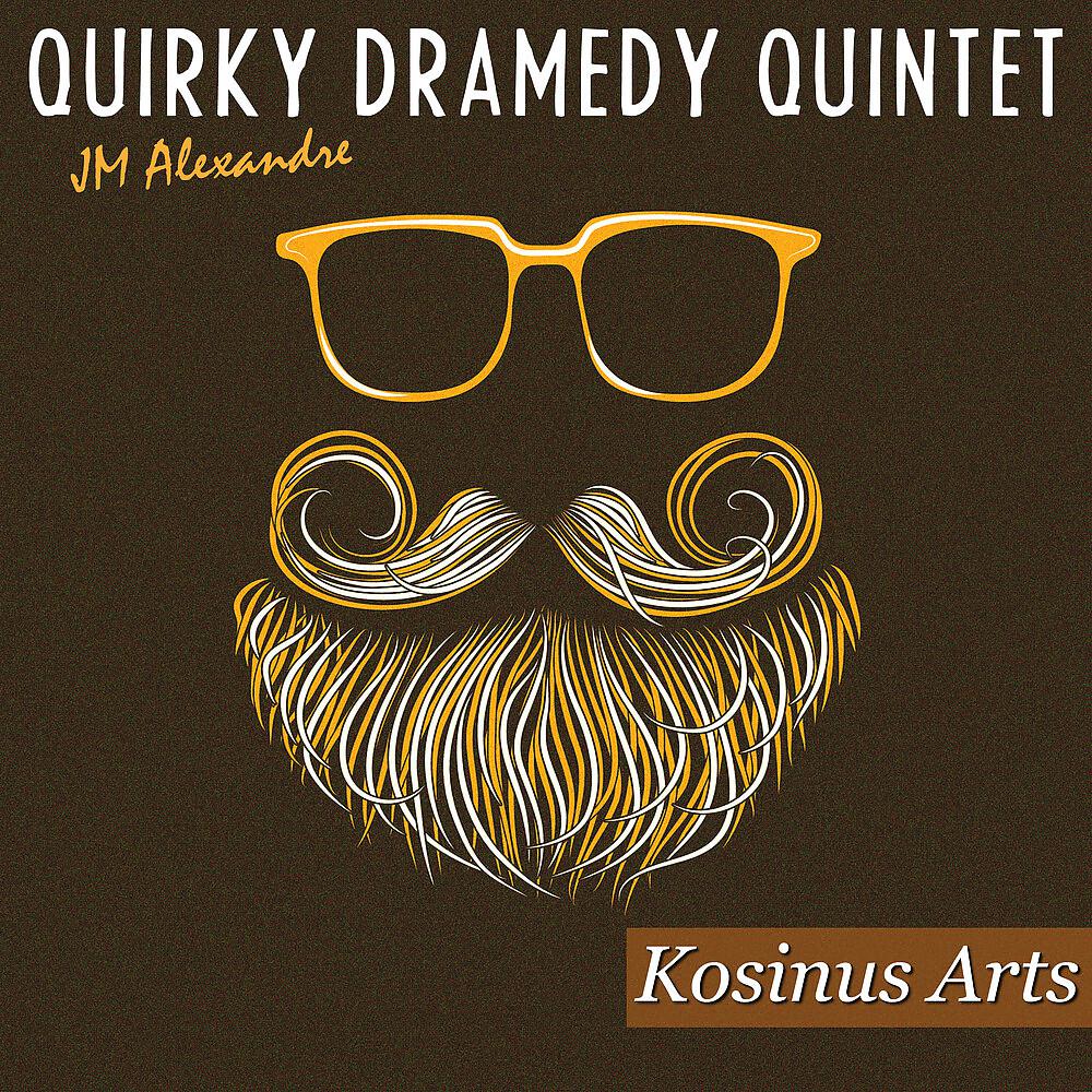 Постер альбома Quirky Dramedy Quintet