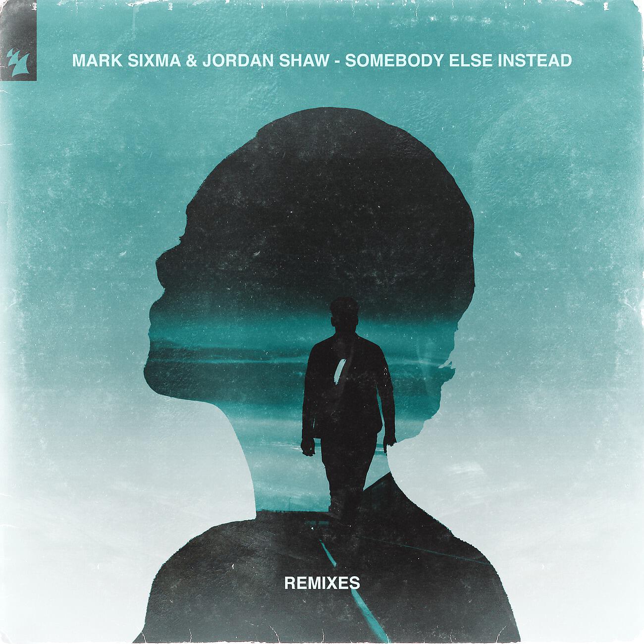 Mark Sixma - Somebody Else Instead