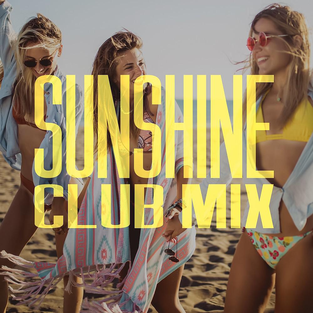 Постер альбома Sunshine Club Mix