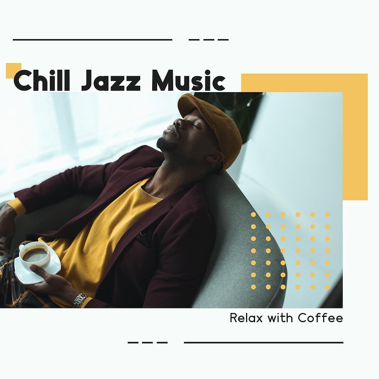 Постер альбома Chill Jazz Music