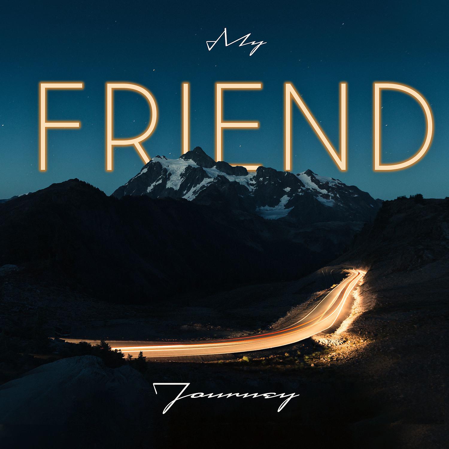 Постер альбома My Friend Journey