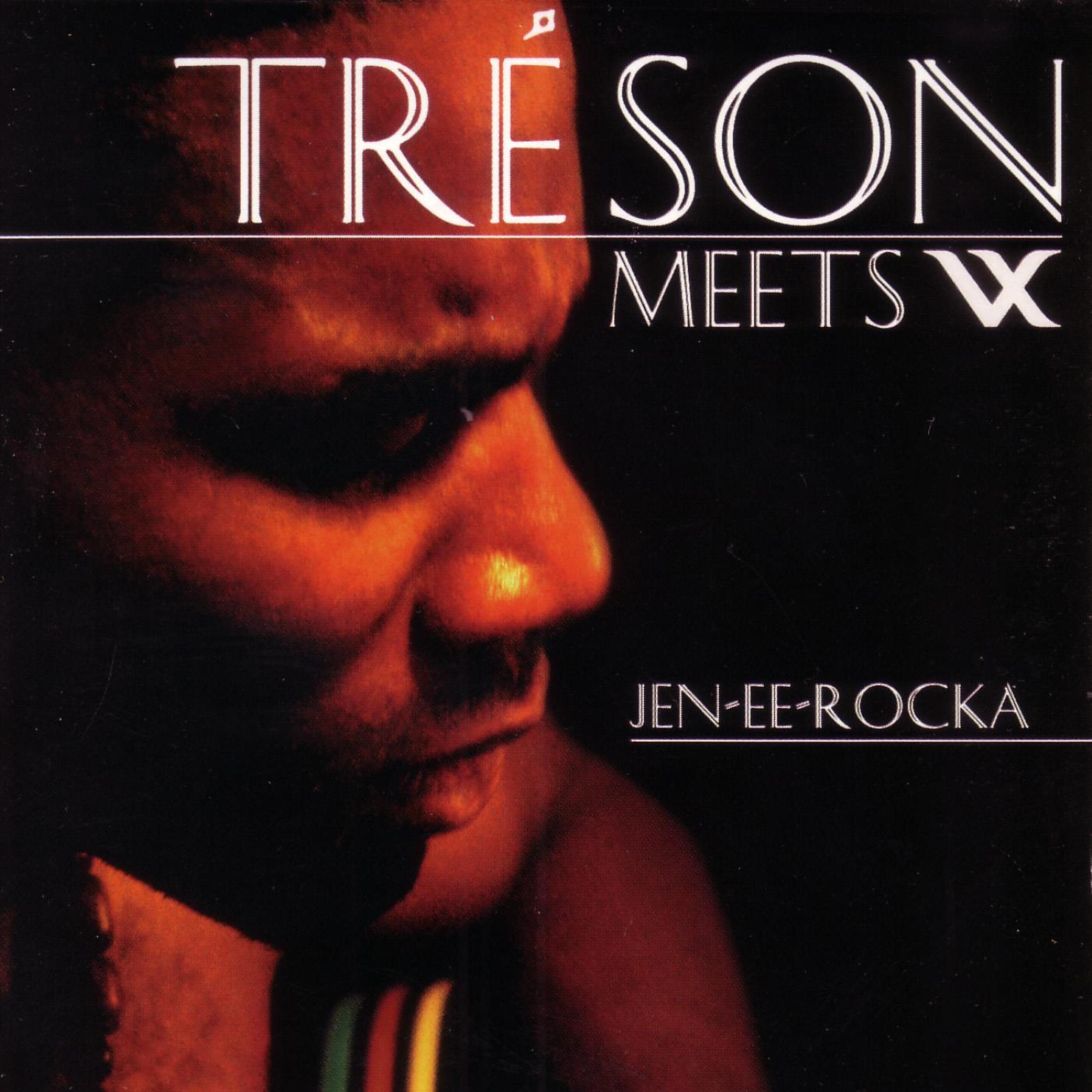 Version Xcursion meets Treson - Jen-ee-Rocka