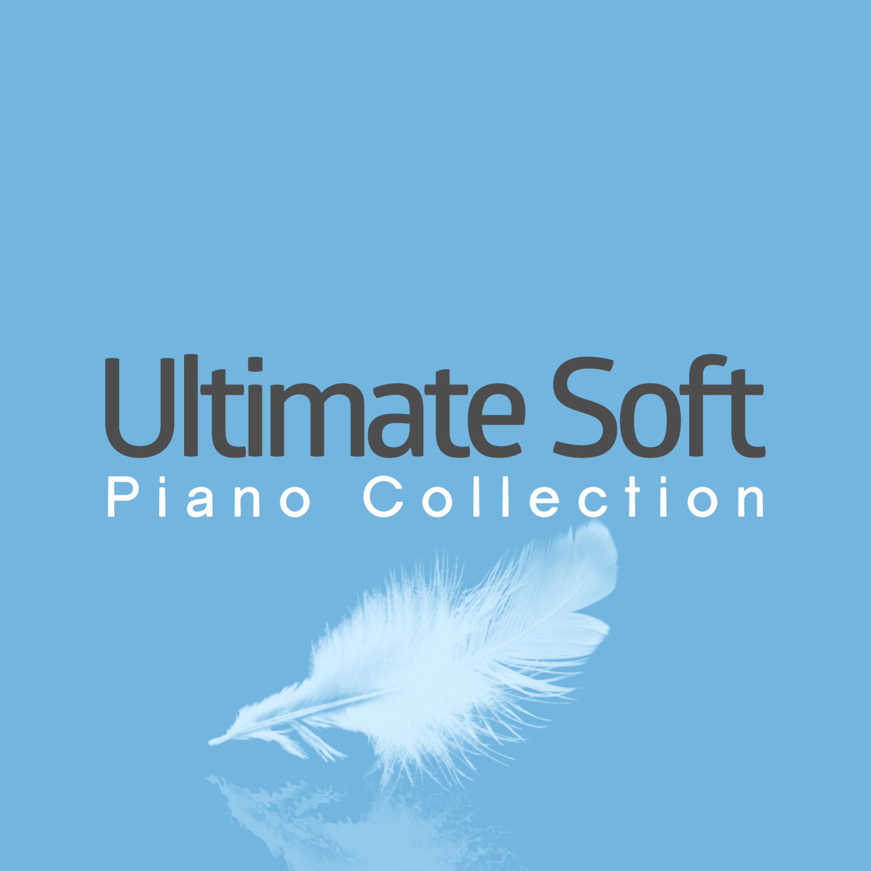 Постер альбома Ultimate Soft Piano Collection