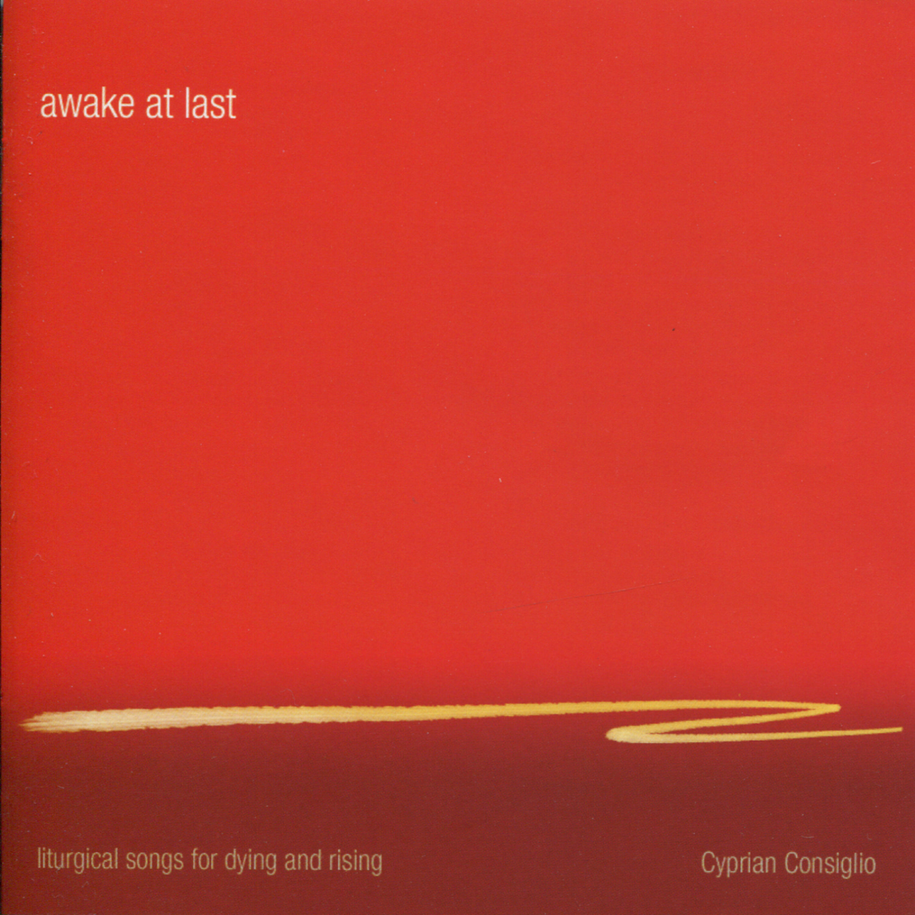 Cyprian Consiglio - Unless a Grain of Wheat
