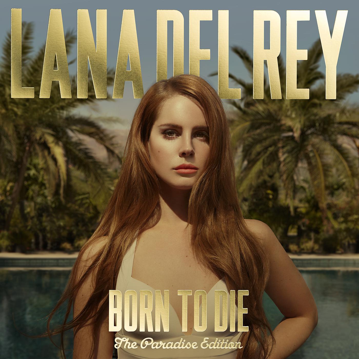 Альбом Born To Die - The Paradise Edition - Lana Del Rey - Слушать.