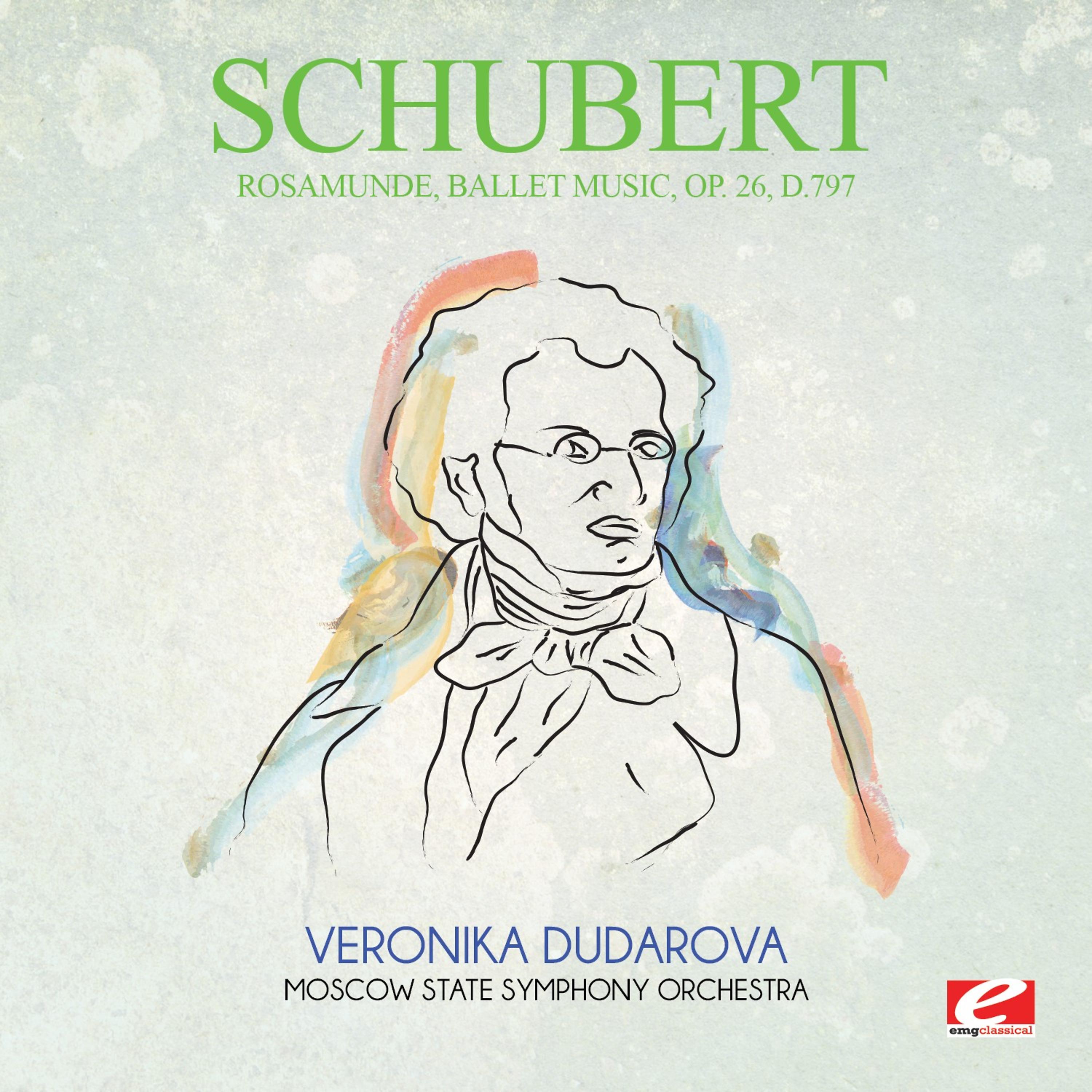 Постер альбома Schubert: Rosamunde, Ballet Music, Op. 26, D.797 (Digitally Remastered)