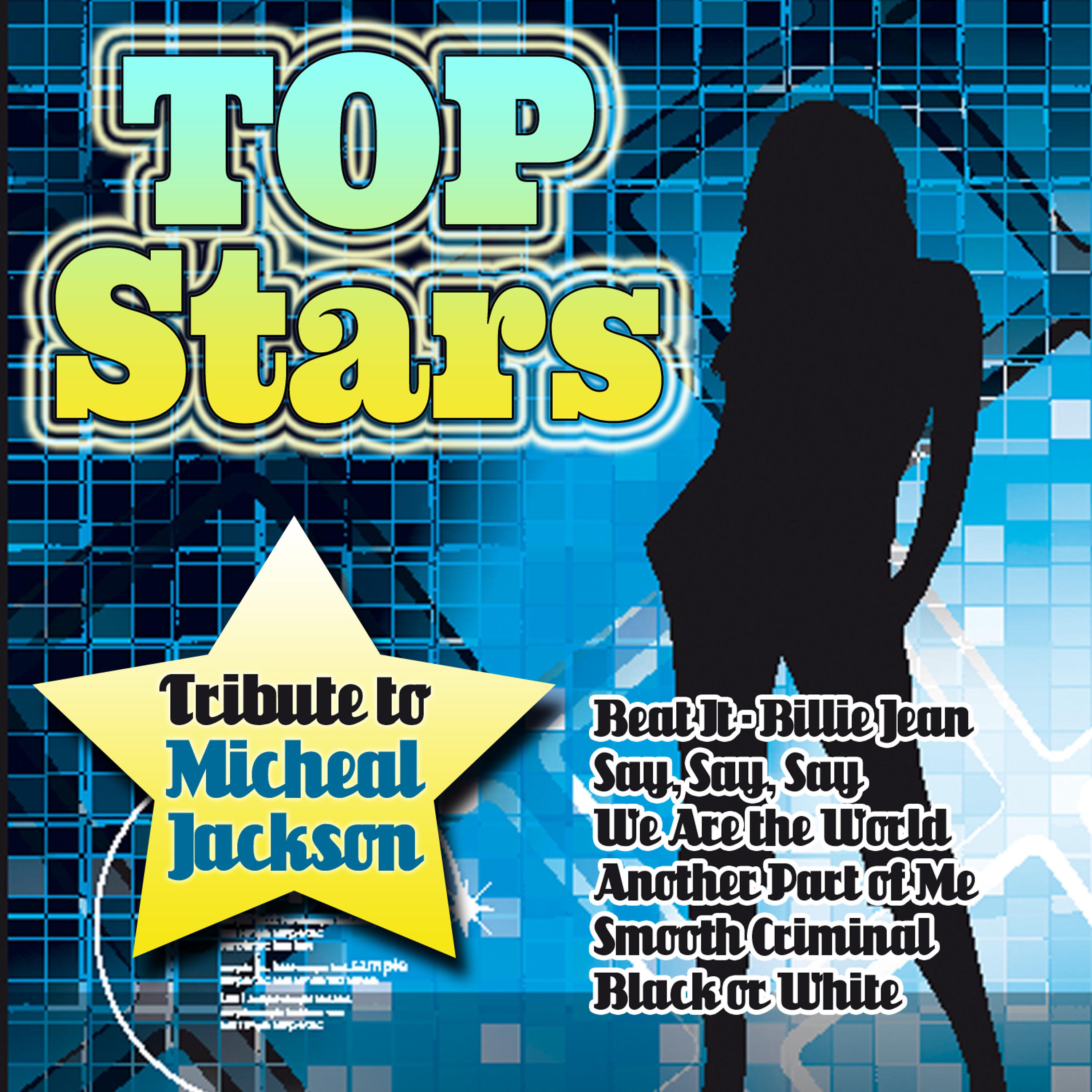 Постер альбома Top Stars-Tribute to Michael Jackson