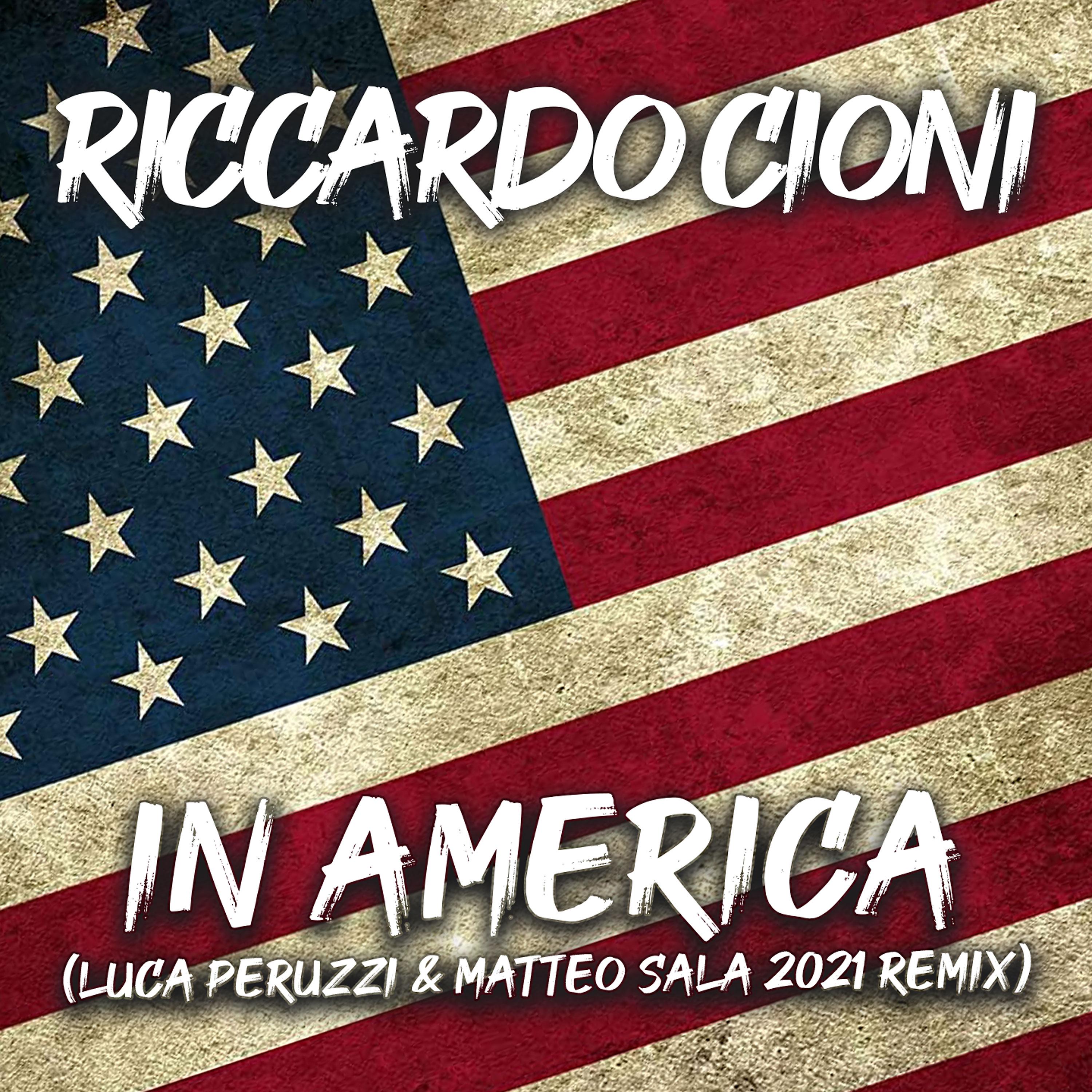 Постер альбома In America (Luca Peruzzi & Matteo Sala 2021 Remix)