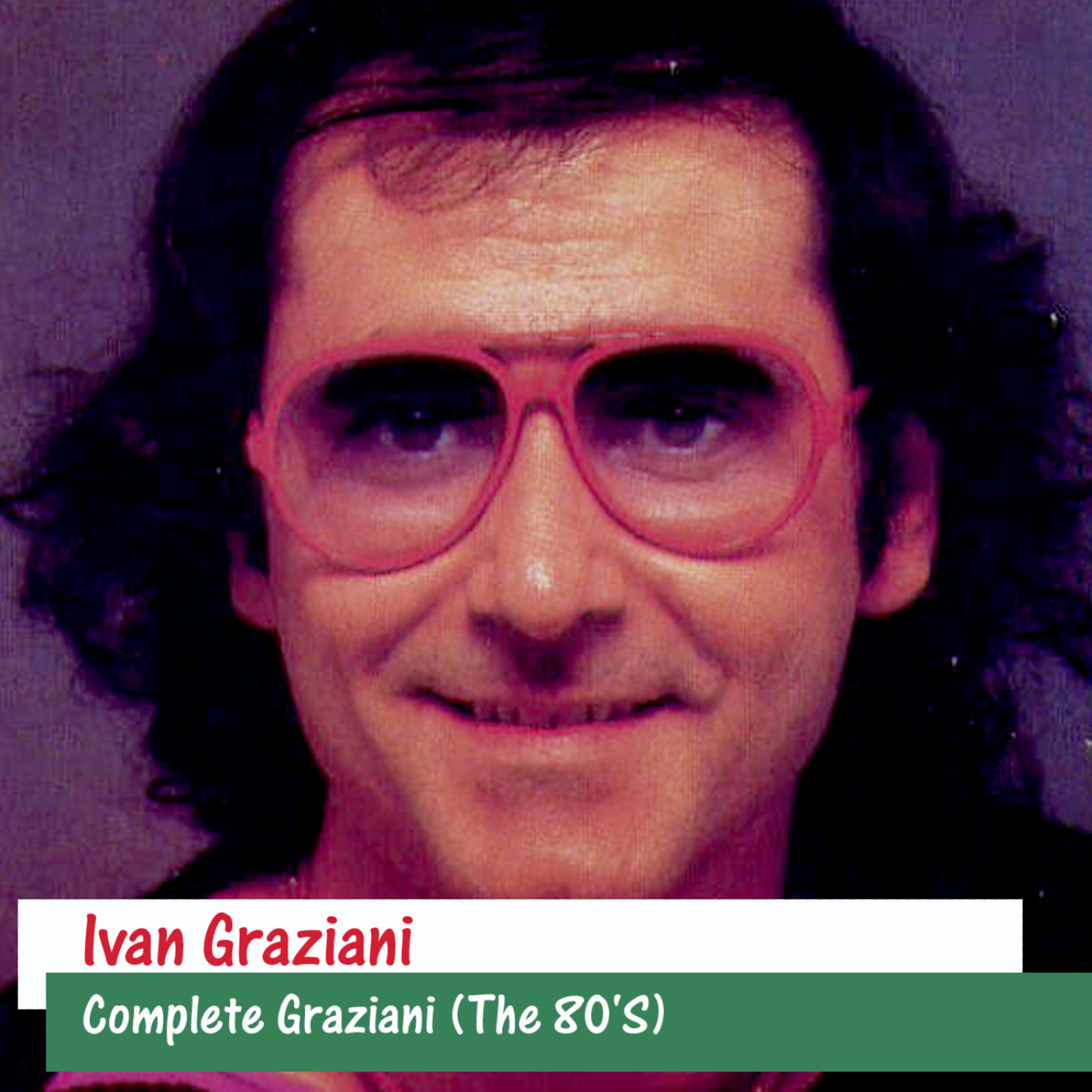 Постер альбома Complete Graziani (The 80'S)