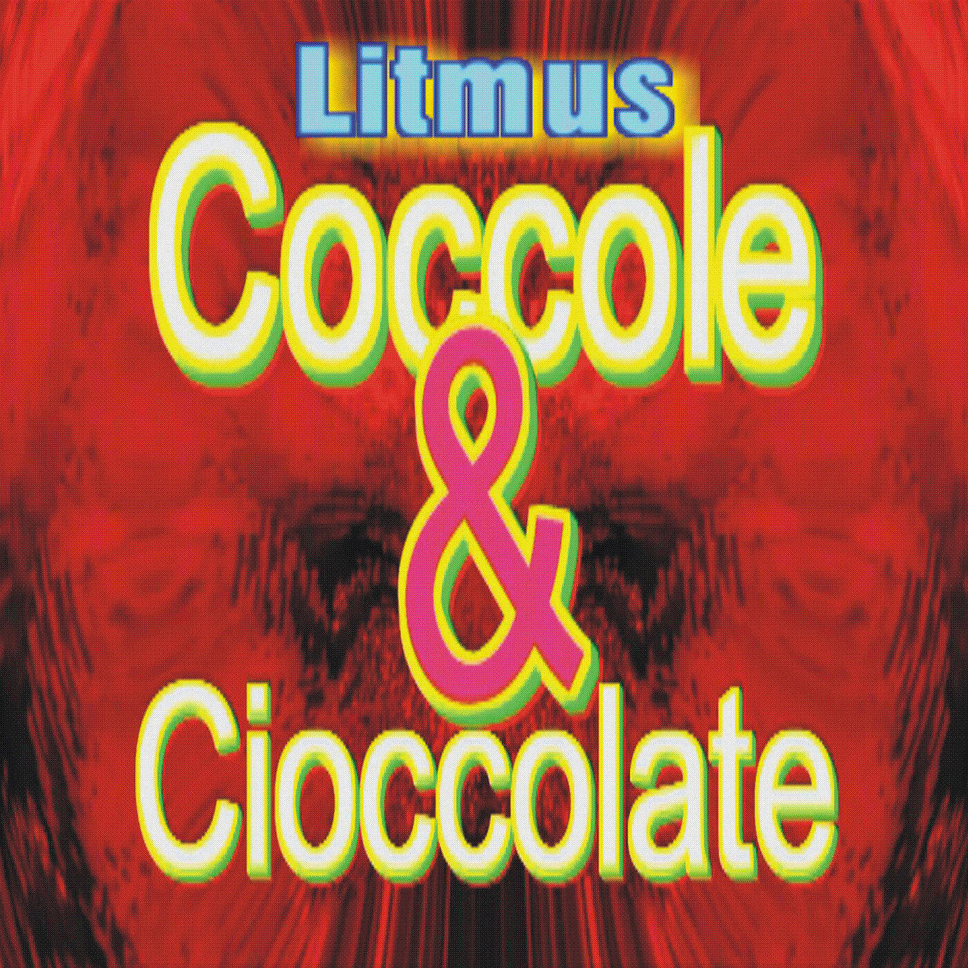 LITMUS - COCCOLE & CIOCCOLATE