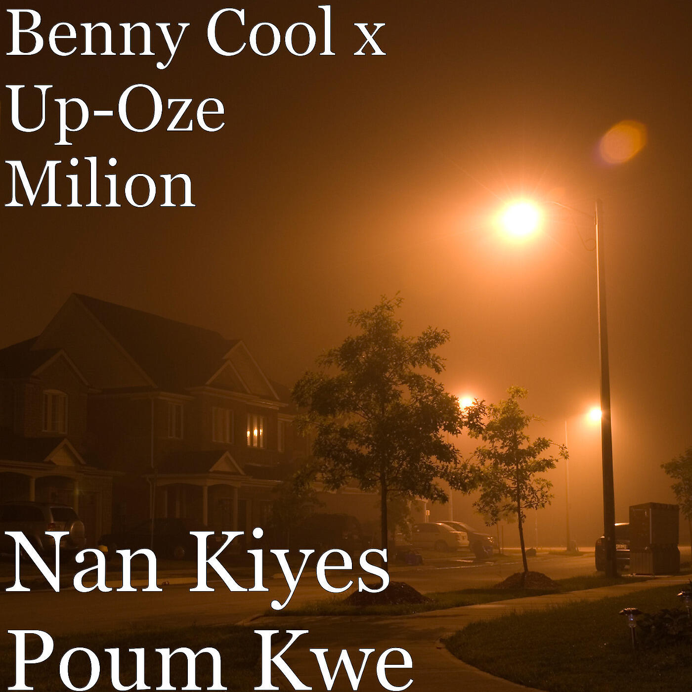 Benny Cool x Up-Oze  Milion - Nan Kiyes Poum Kwe