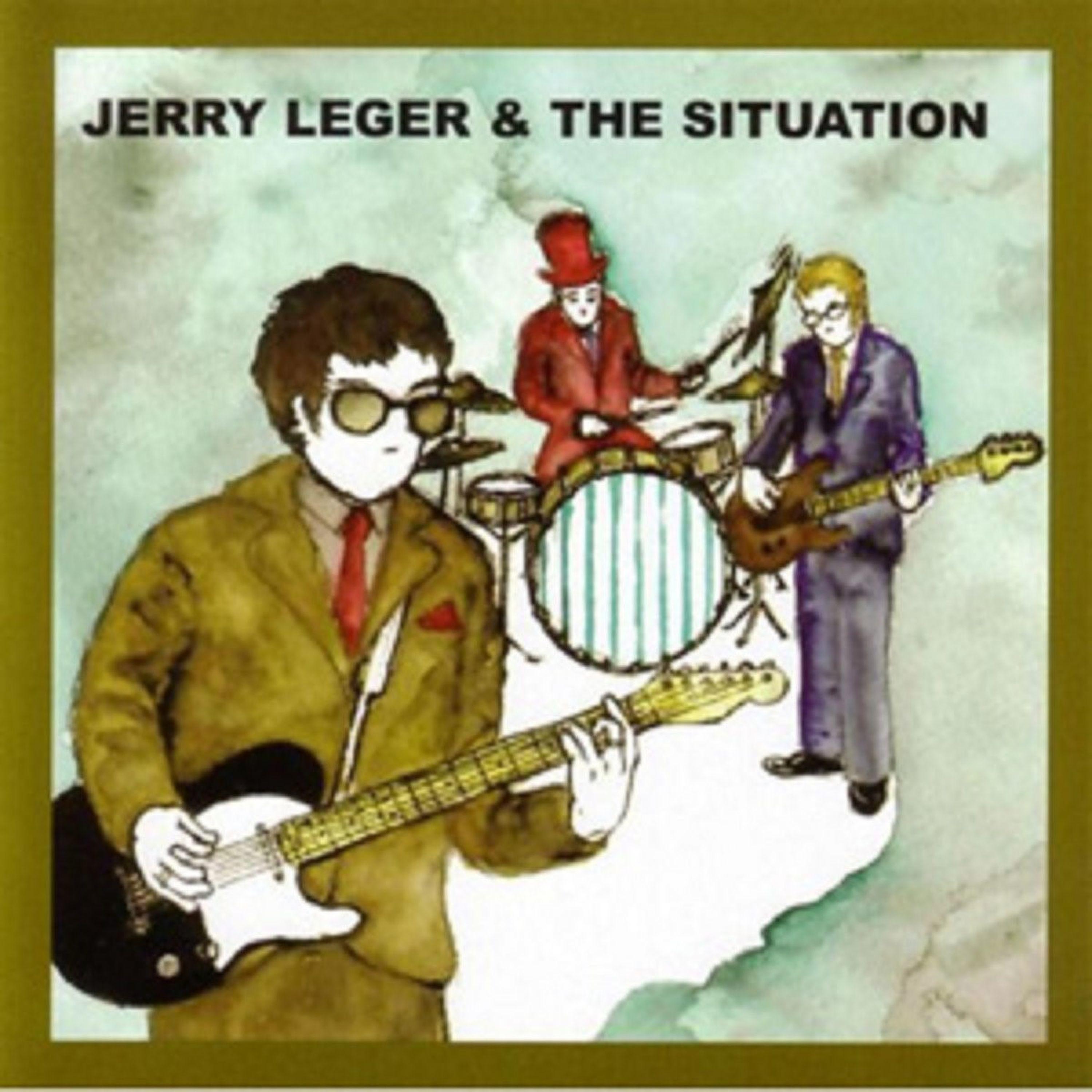 Постер альбома Jerry Leger & The Situation