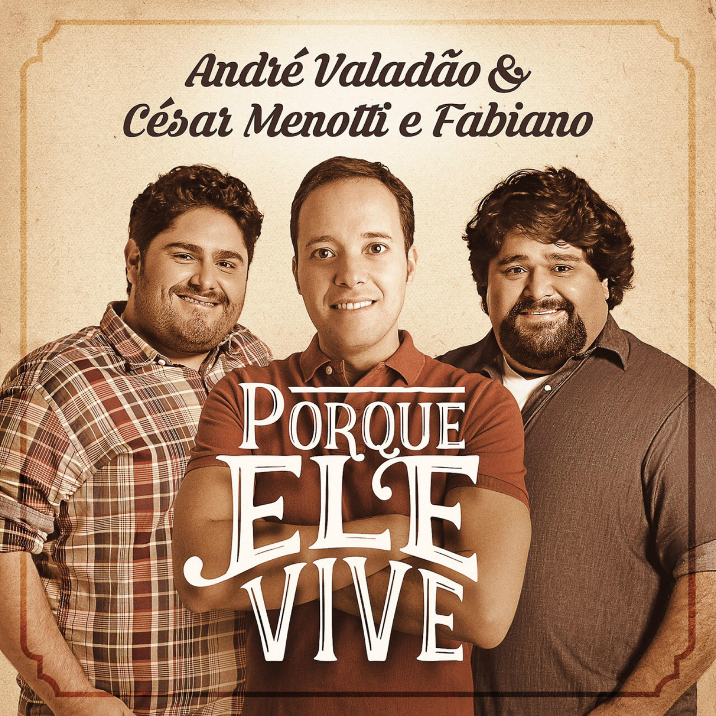 André Valadão - Porque Ele Vive