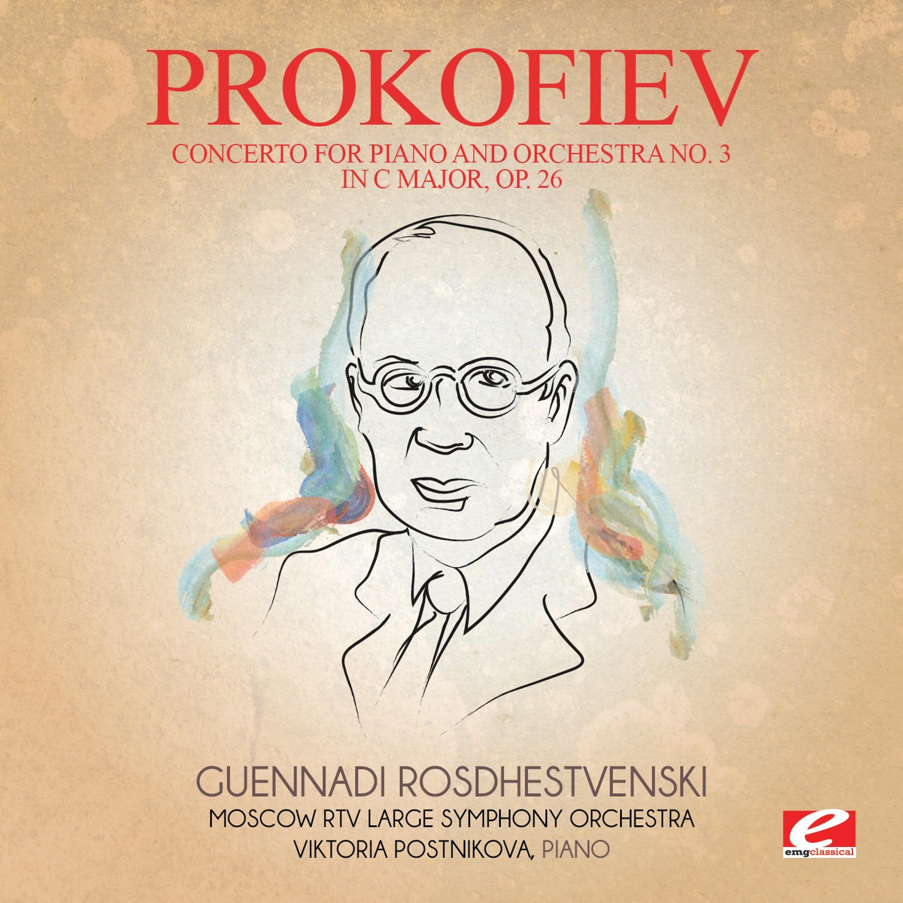 Постер альбома Prokofiev: Concerto for Piano and Orchestra No. 3 in C Major, Op. 26 (Digitally Remastered)
