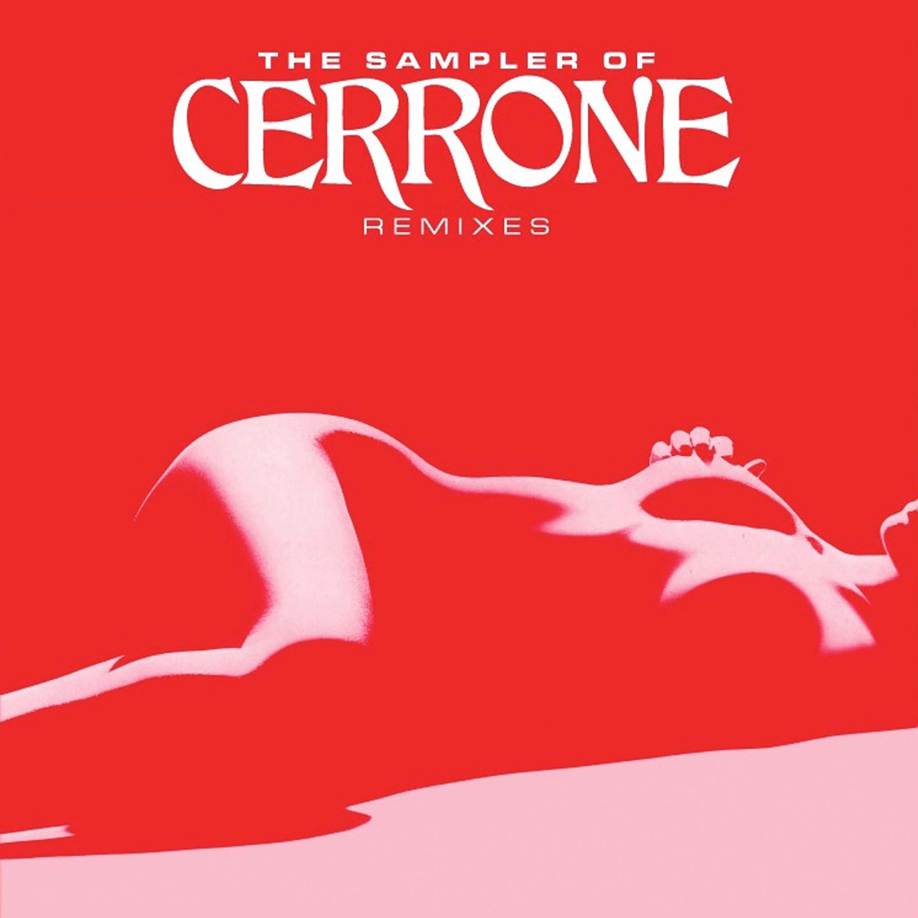 Постер альбома The Sampler of Cerrone Remixes