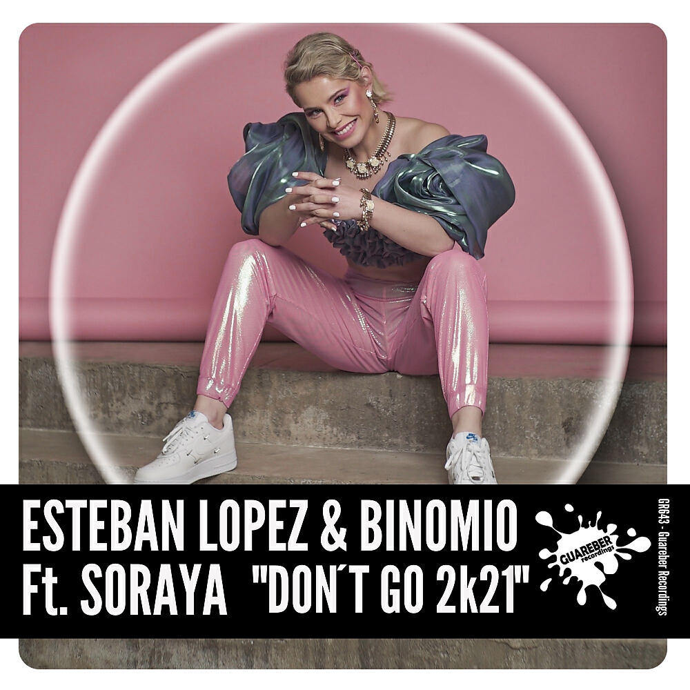 Esteban Lopez - Don't Go 2K21