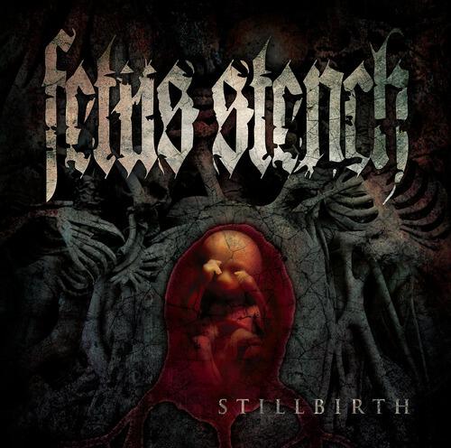 Fetus Stench - Meat Grinder Flesh Obliteration