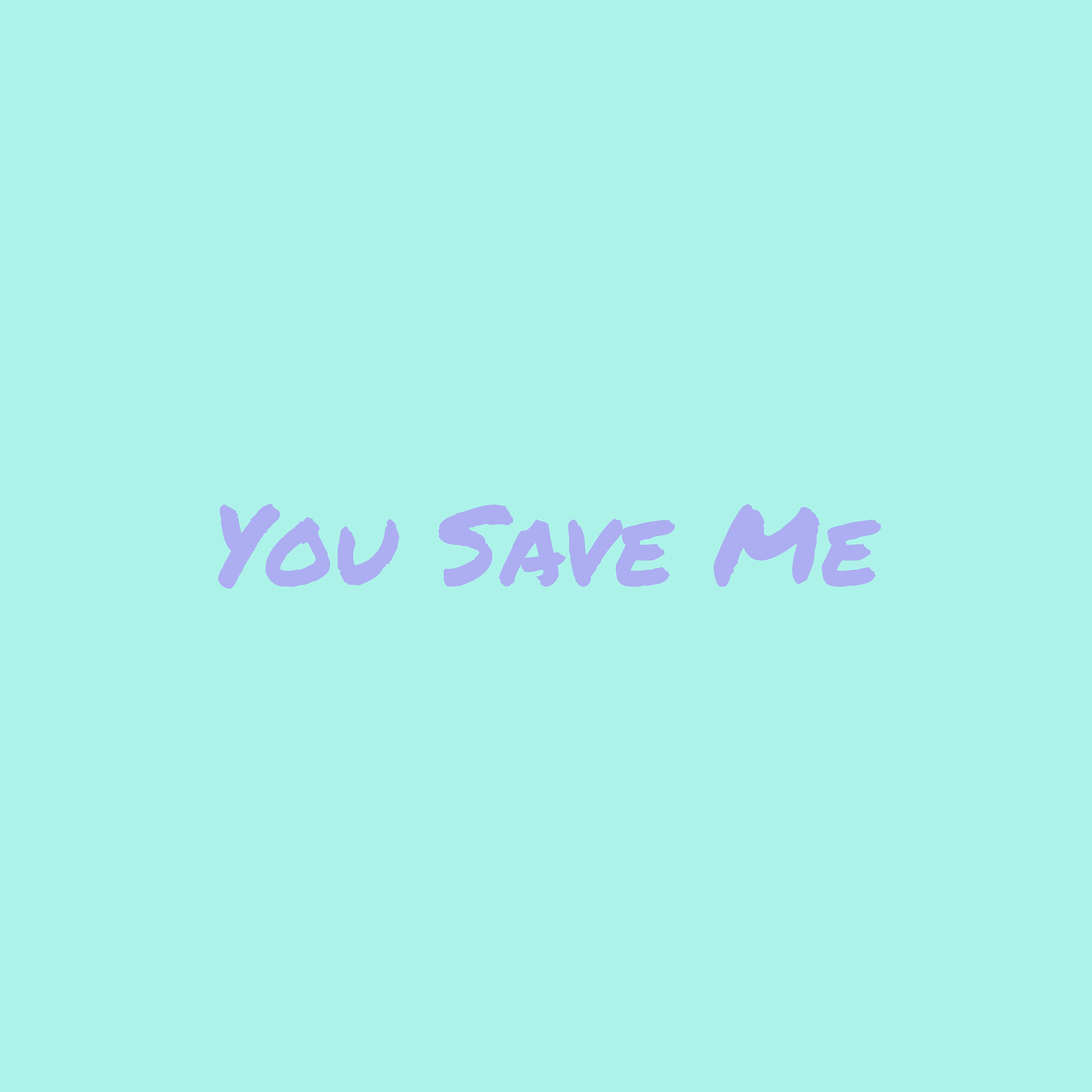 Постер альбома You Save Me