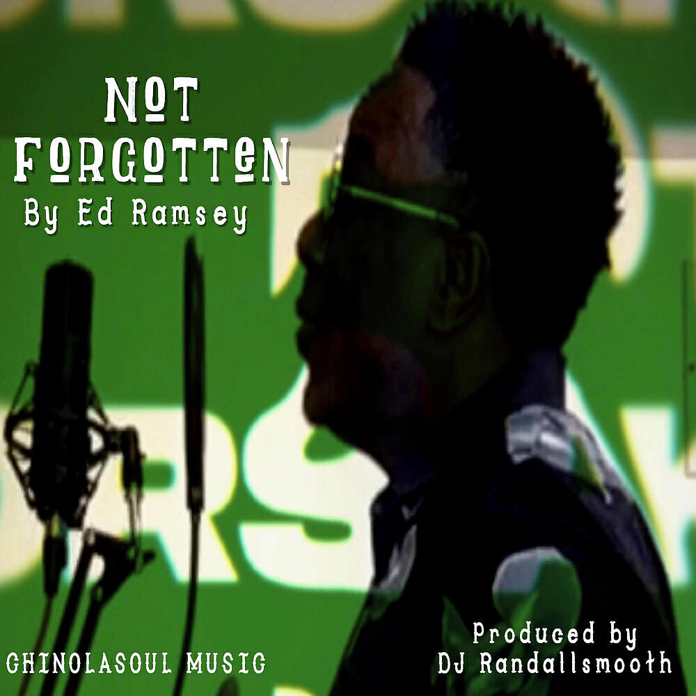 Ed Ramsey - Not Forgotten (DJ Randall Smooth Reworked vocal Remix)
