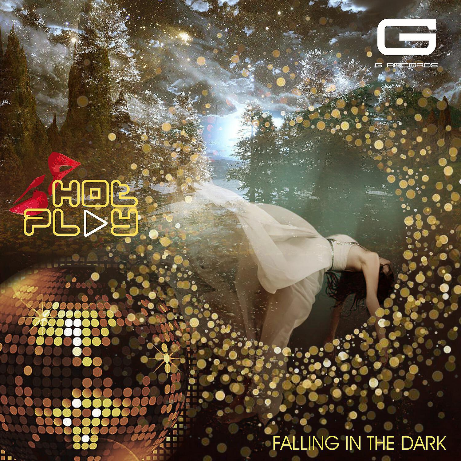 Hot Play - Falling in the Dark
