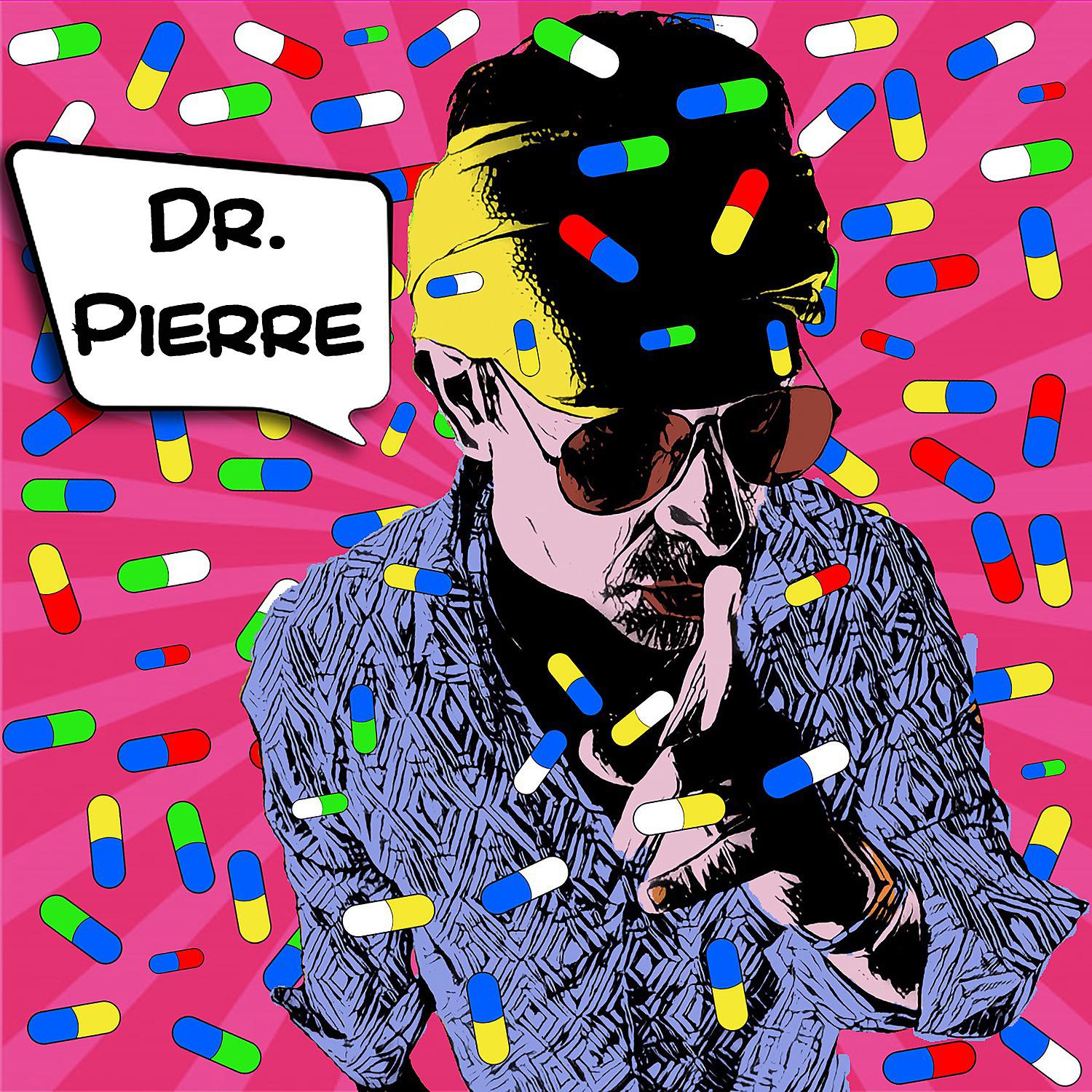 Постер альбома Dr. Pierre