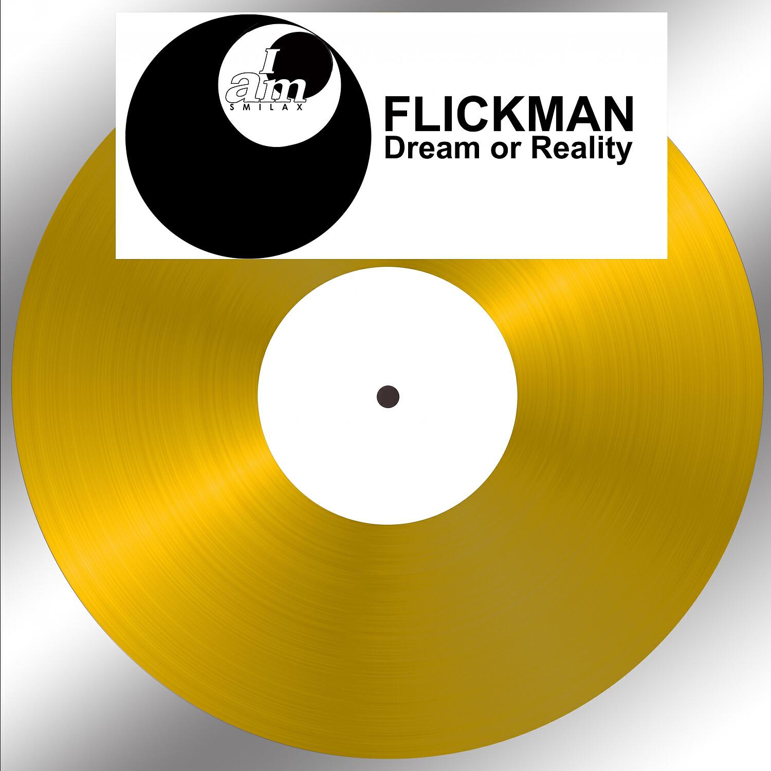 Flickman - Dream or Reality (Extended Edit)