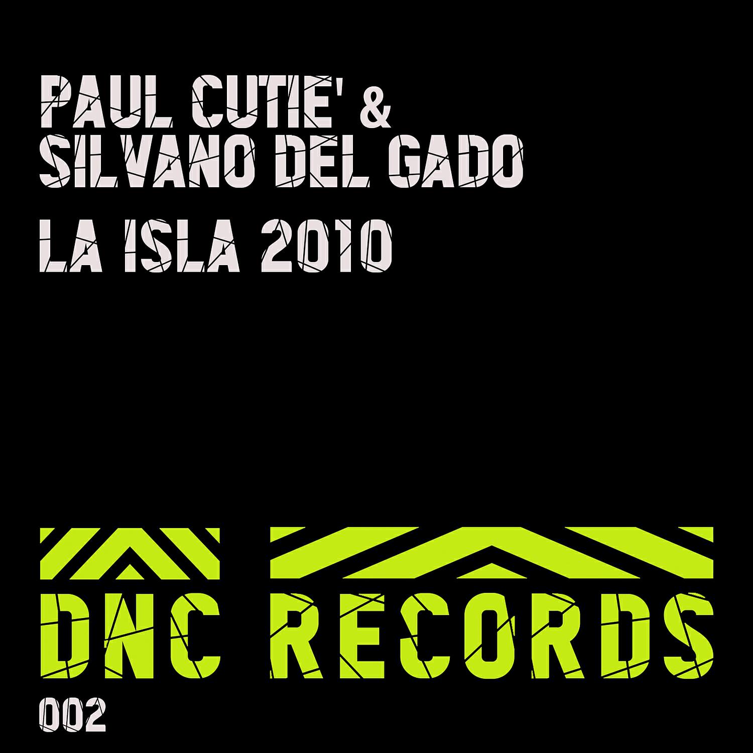Paul Cutiè - La Isla 2010 (Silvano Del Gado and Paul Cutiè Remix)