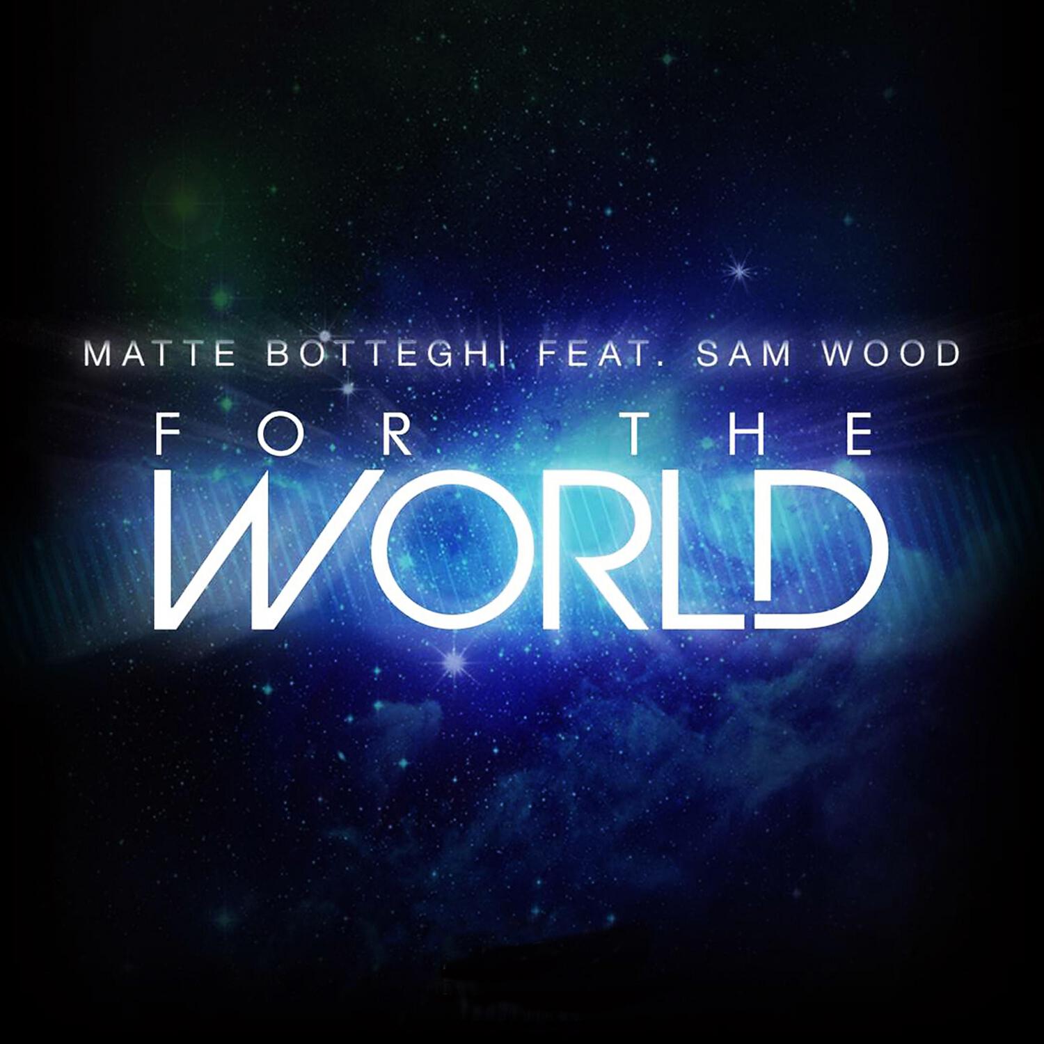Matte Botteghi - For the World (Stefano Pain & Marcel Booty Mix)