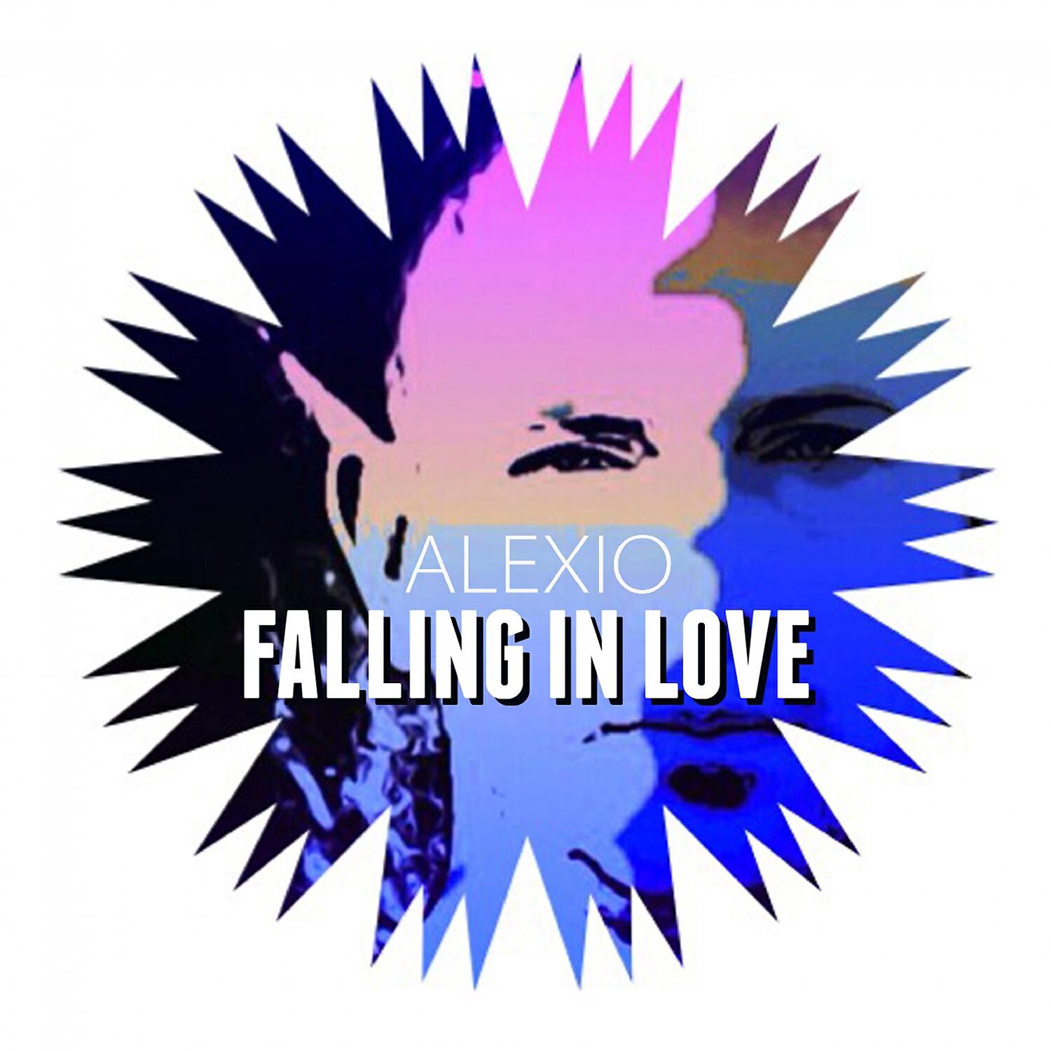 ALEXIO - Falling in Love (Inarrestabile- Italian)