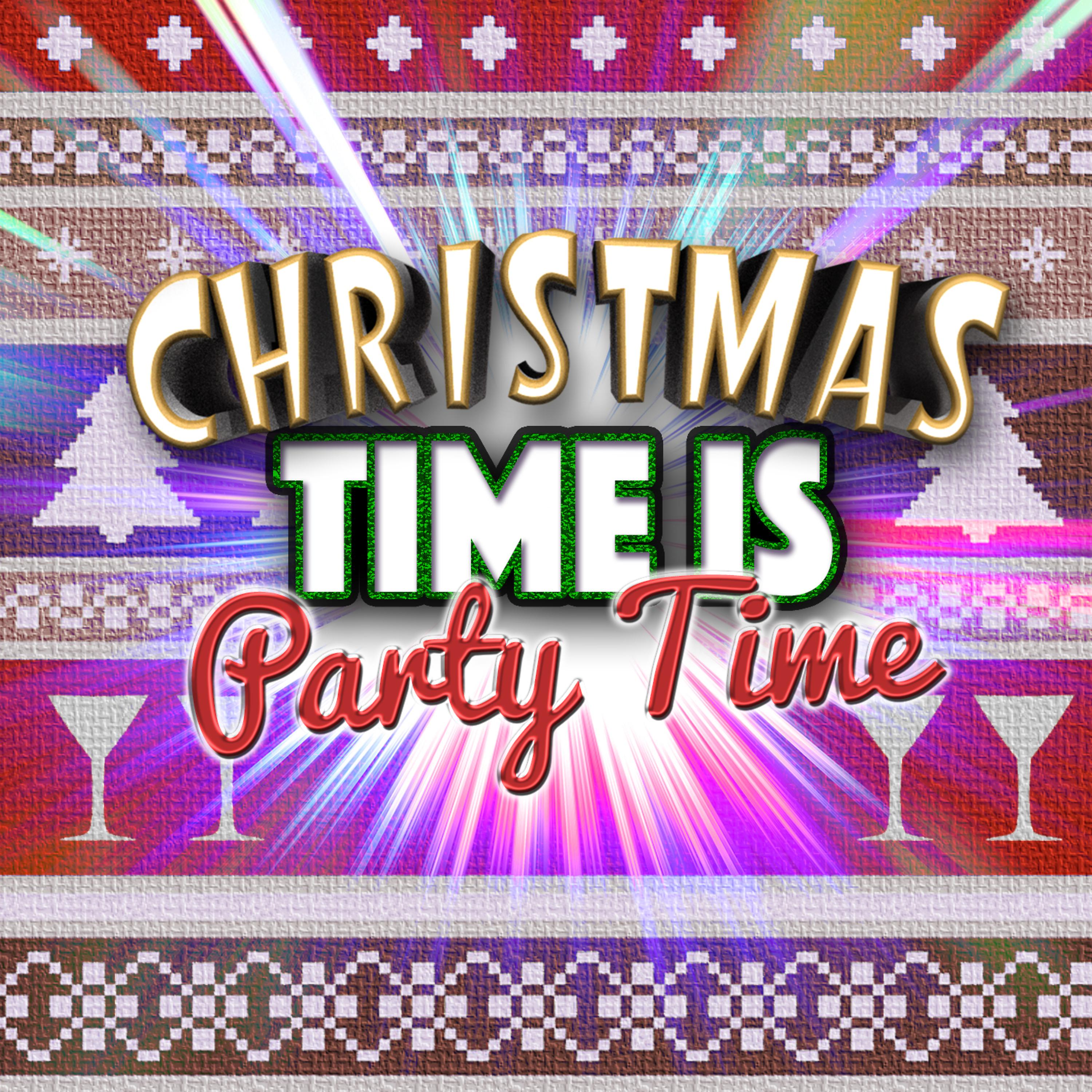 Постер альбома Christmas Time Is Party Time