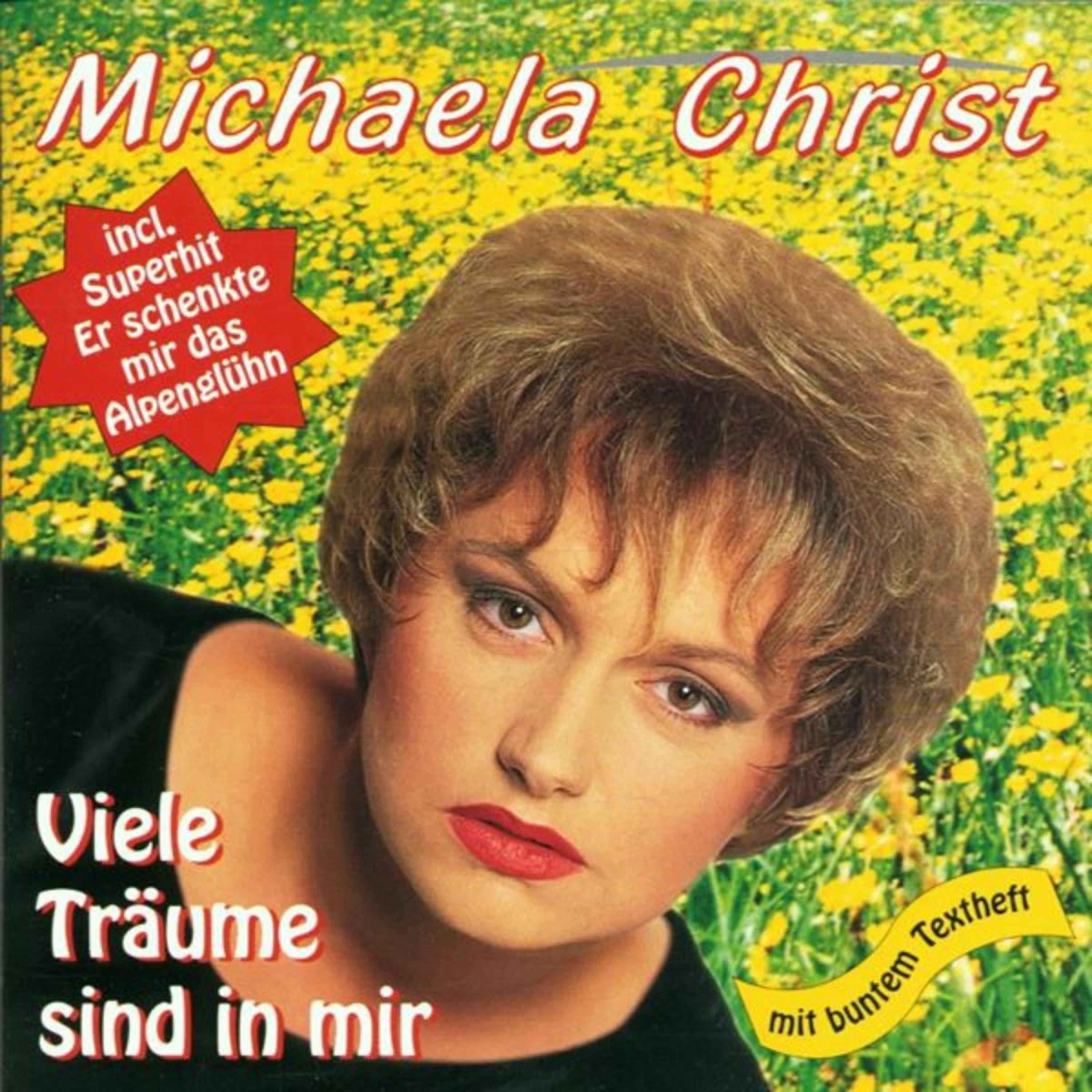 Michaela Christ - Er Schenkte Mir Das Alpenglühn