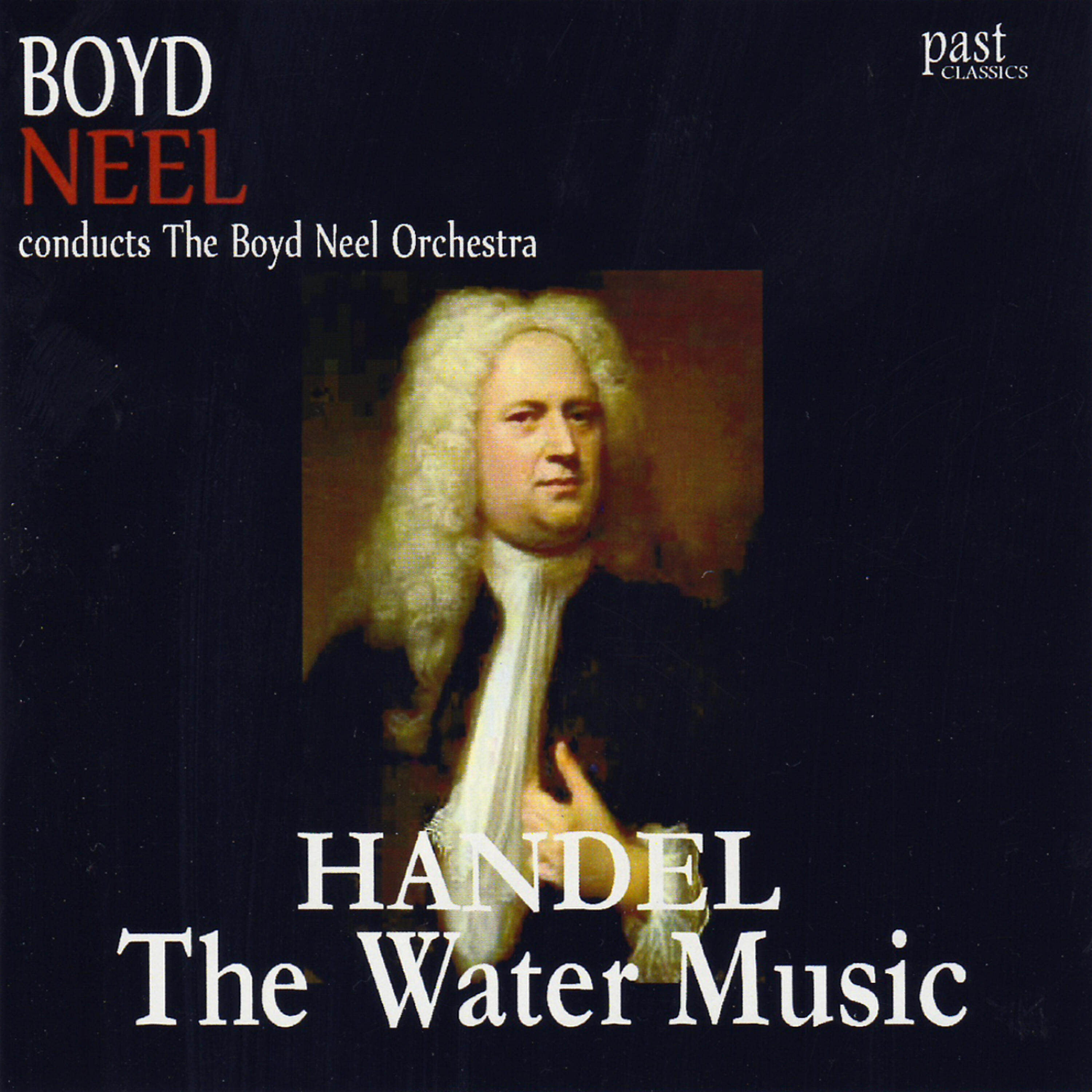 The Boyd Neel Orchestra - The Water Music: Air