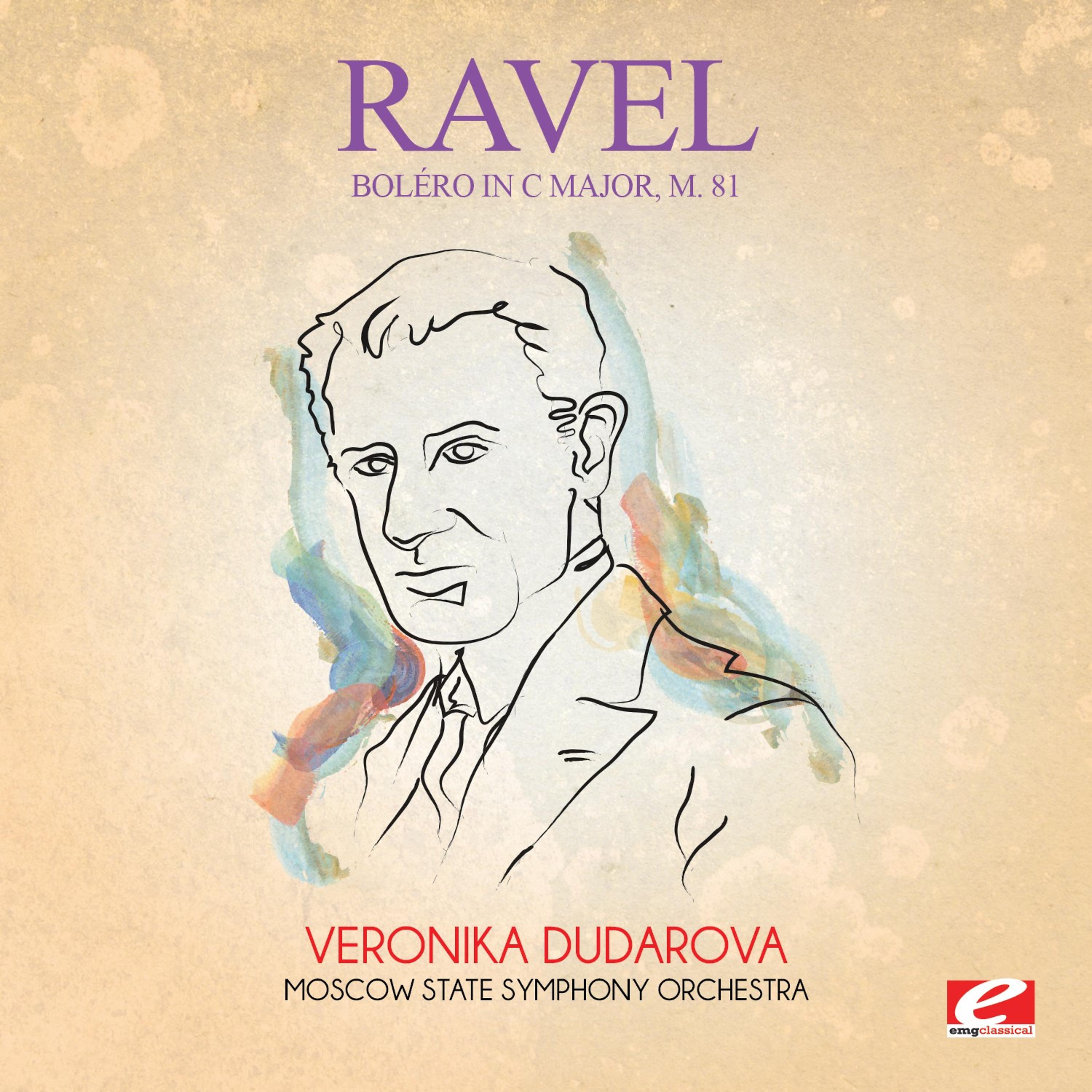 Постер альбома Ravel: Boléro in C Major, M. 81 (Digitally Remastered)