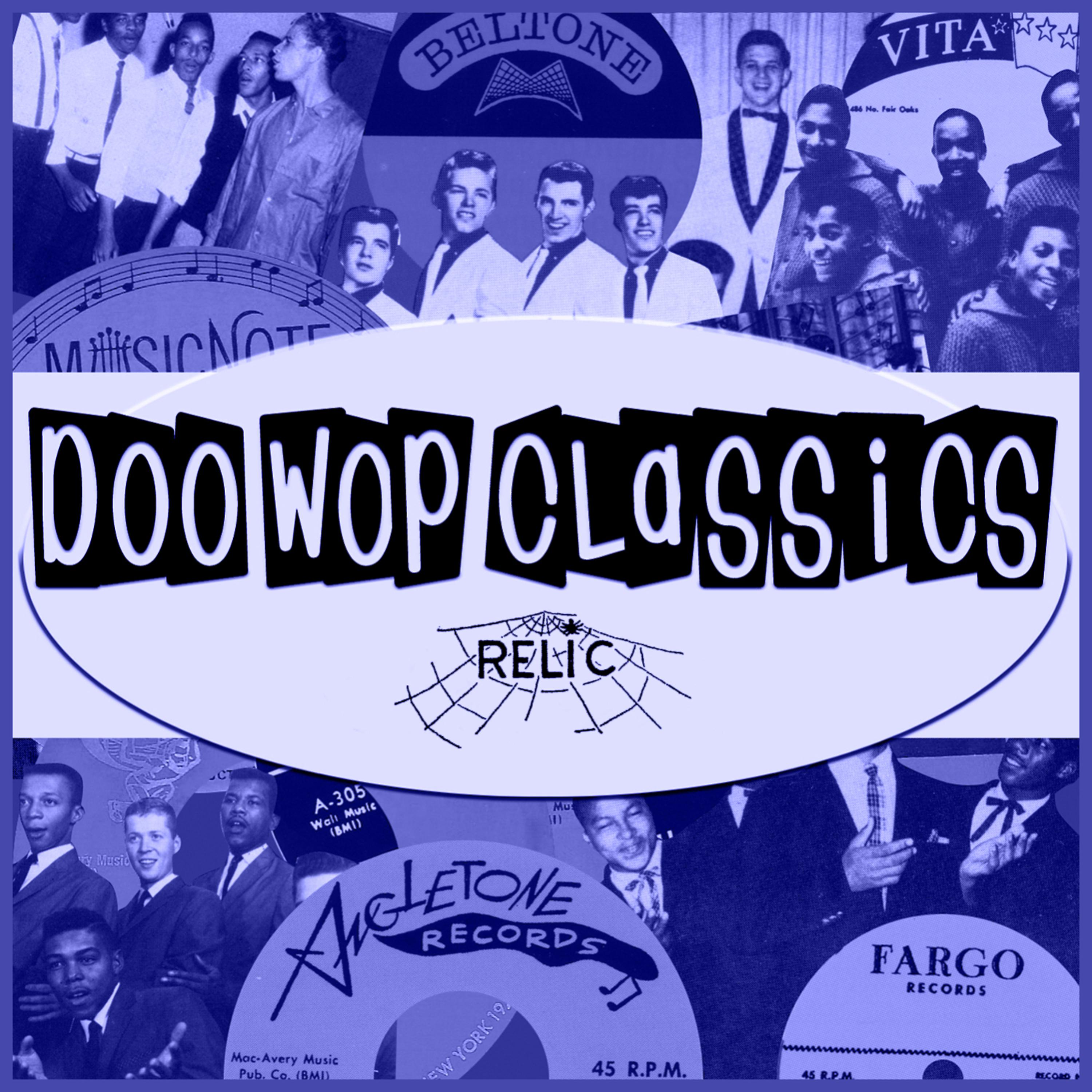 Постер альбома Doo-Wop Classics Vol. 18 [Relic Records]