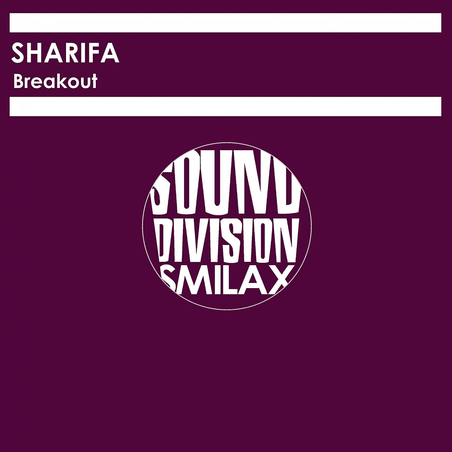 Sharifa - Breakout (Luca Cassani Rmx)