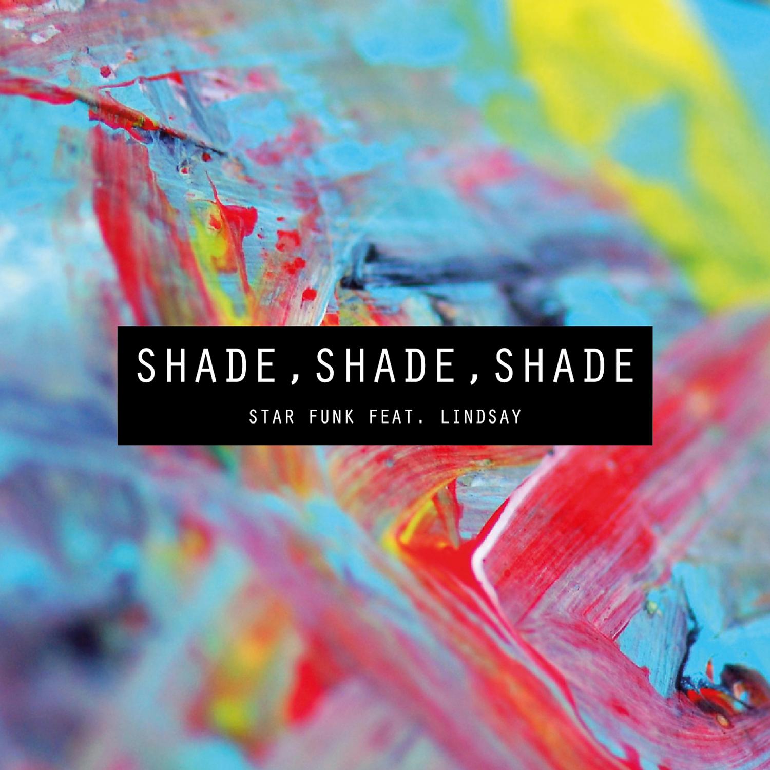 Постер альбома Shade Shade Shade