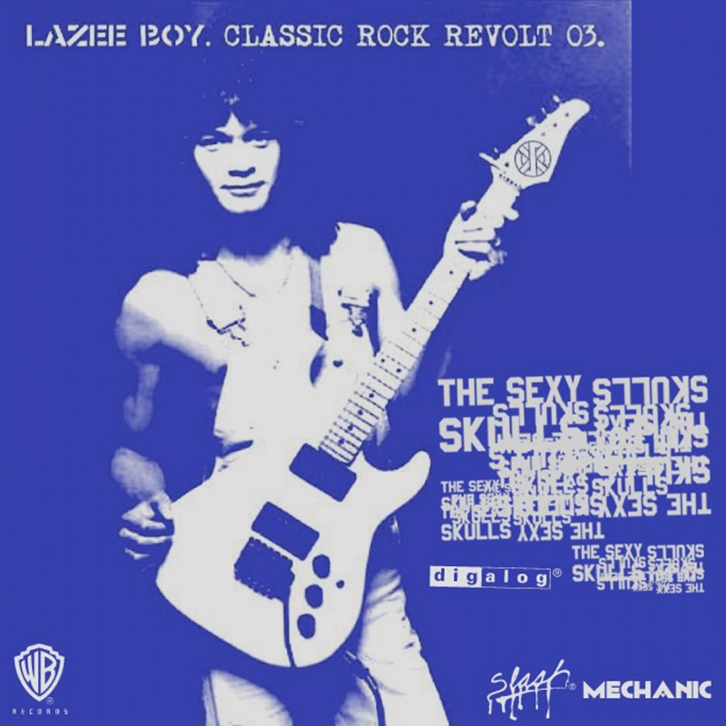 The Sexy Skulls - Lazee Boy. Classic Rock Revolt 03