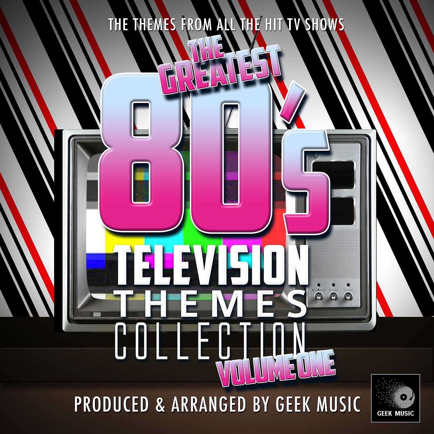 Постер альбома The Greatest 80's Television Themes Collection, Vol. 1