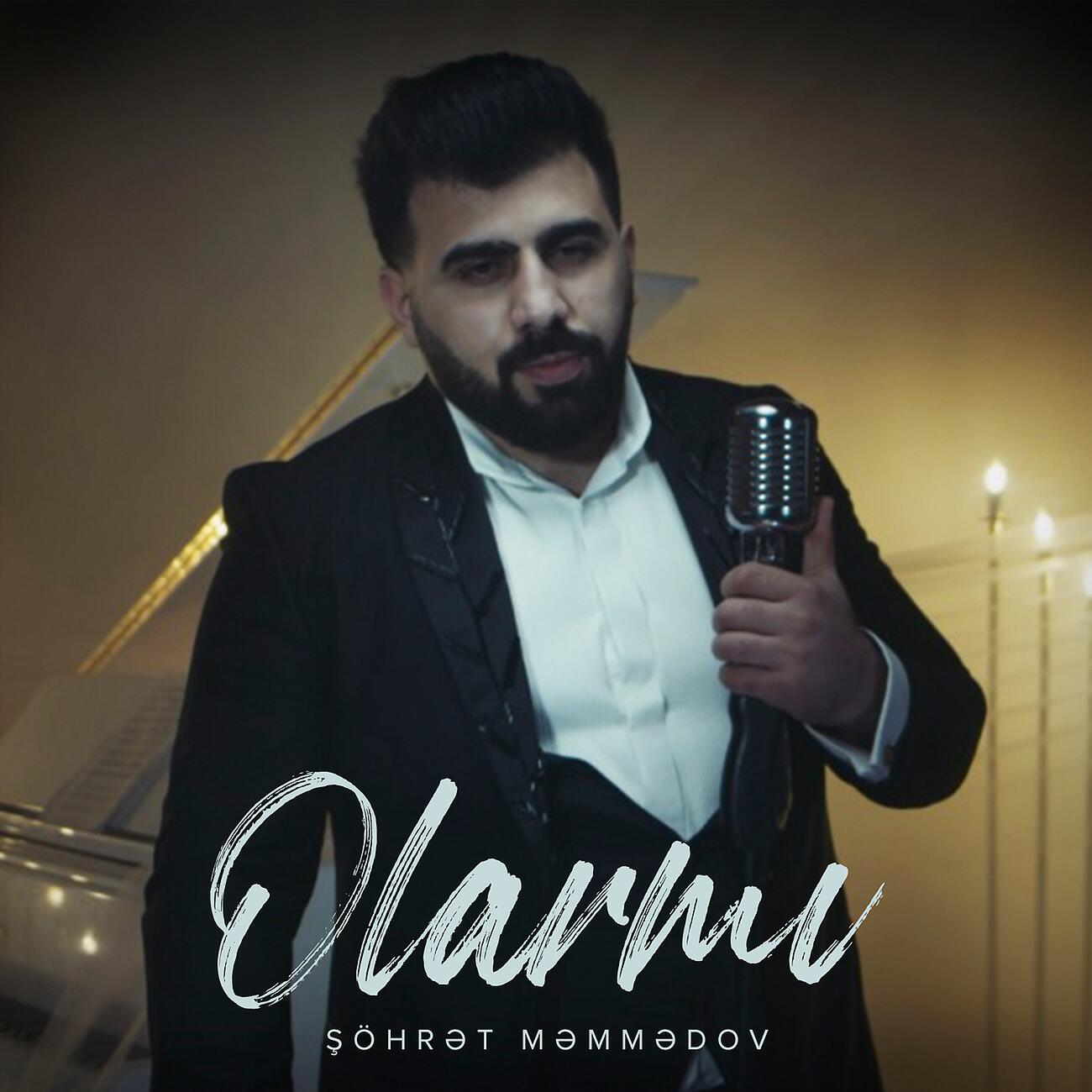 Şöhret Memmedov - Olar mı?