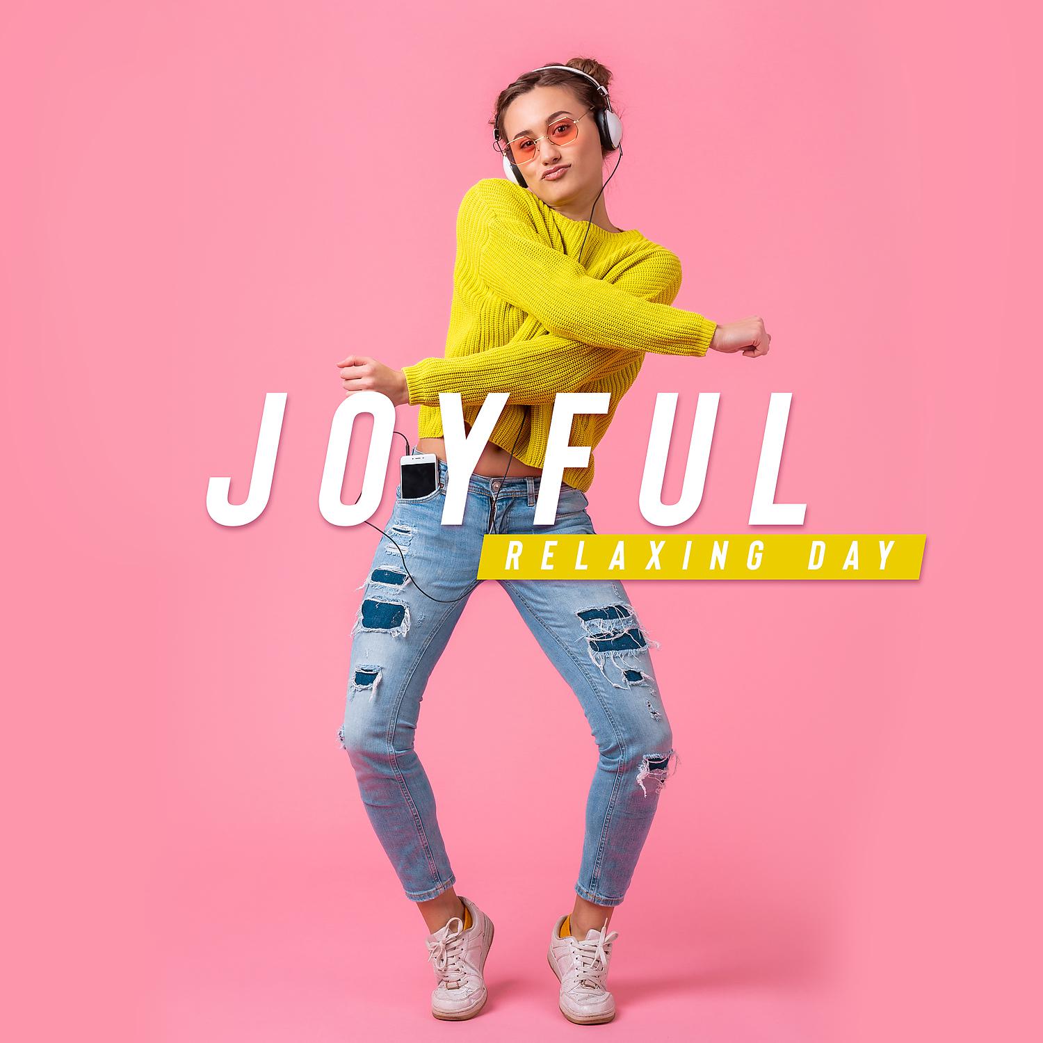 Постер альбома Joyful & Relaxing Day
