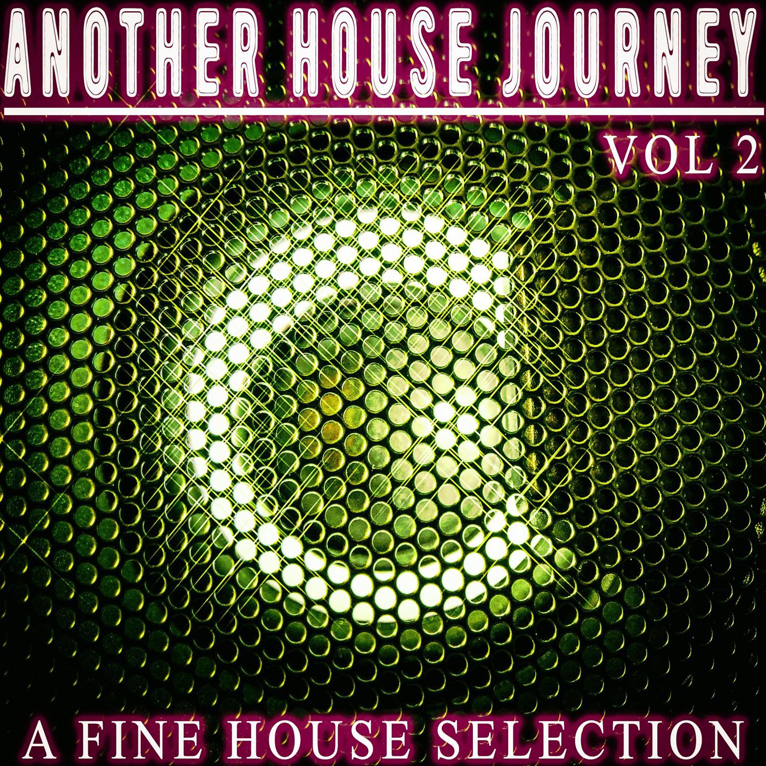 Постер альбома Another House Journey, Vol. 2 - a Fine House Selection
