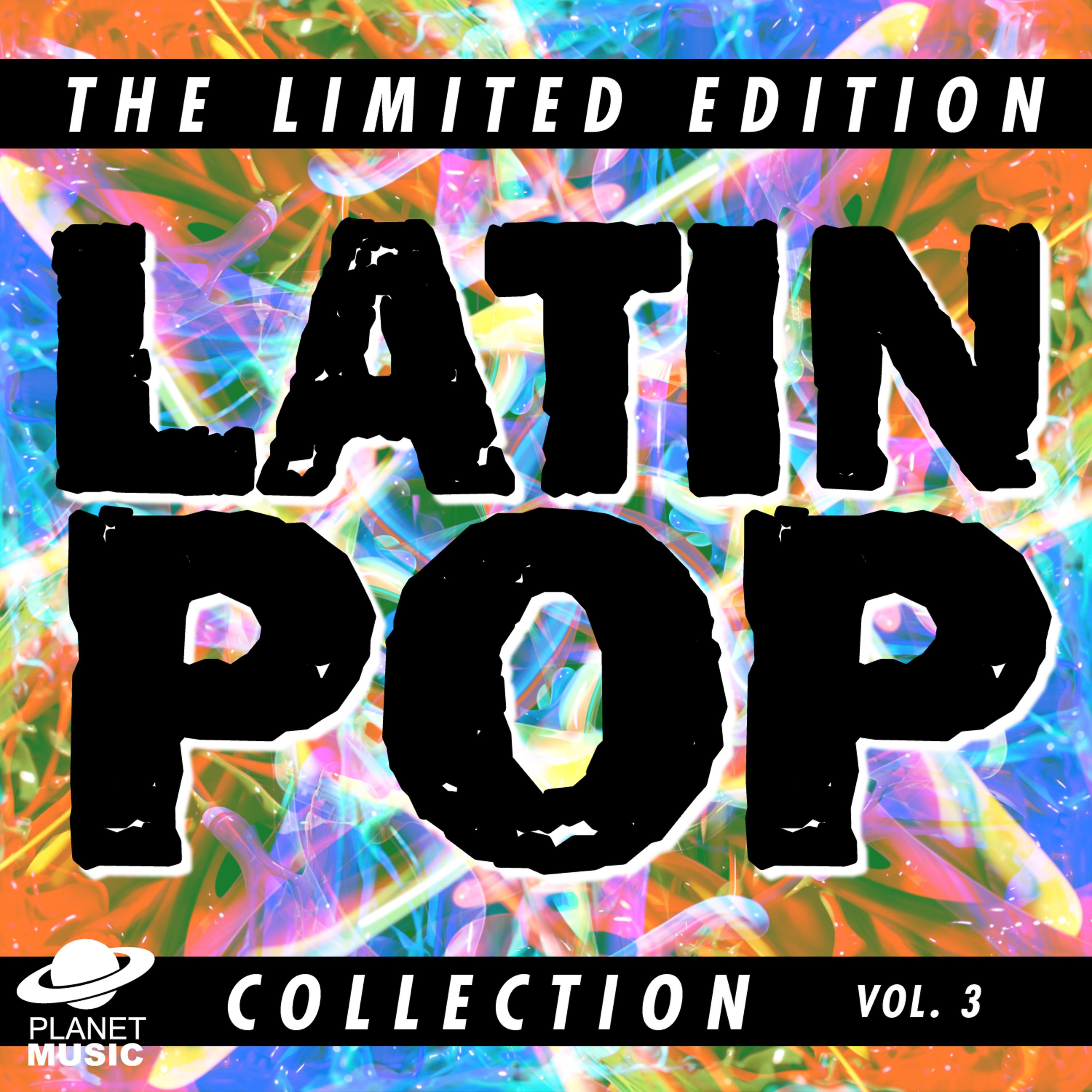 Постер альбома The Limited Edition Latin Pop Collection, Vol. 3