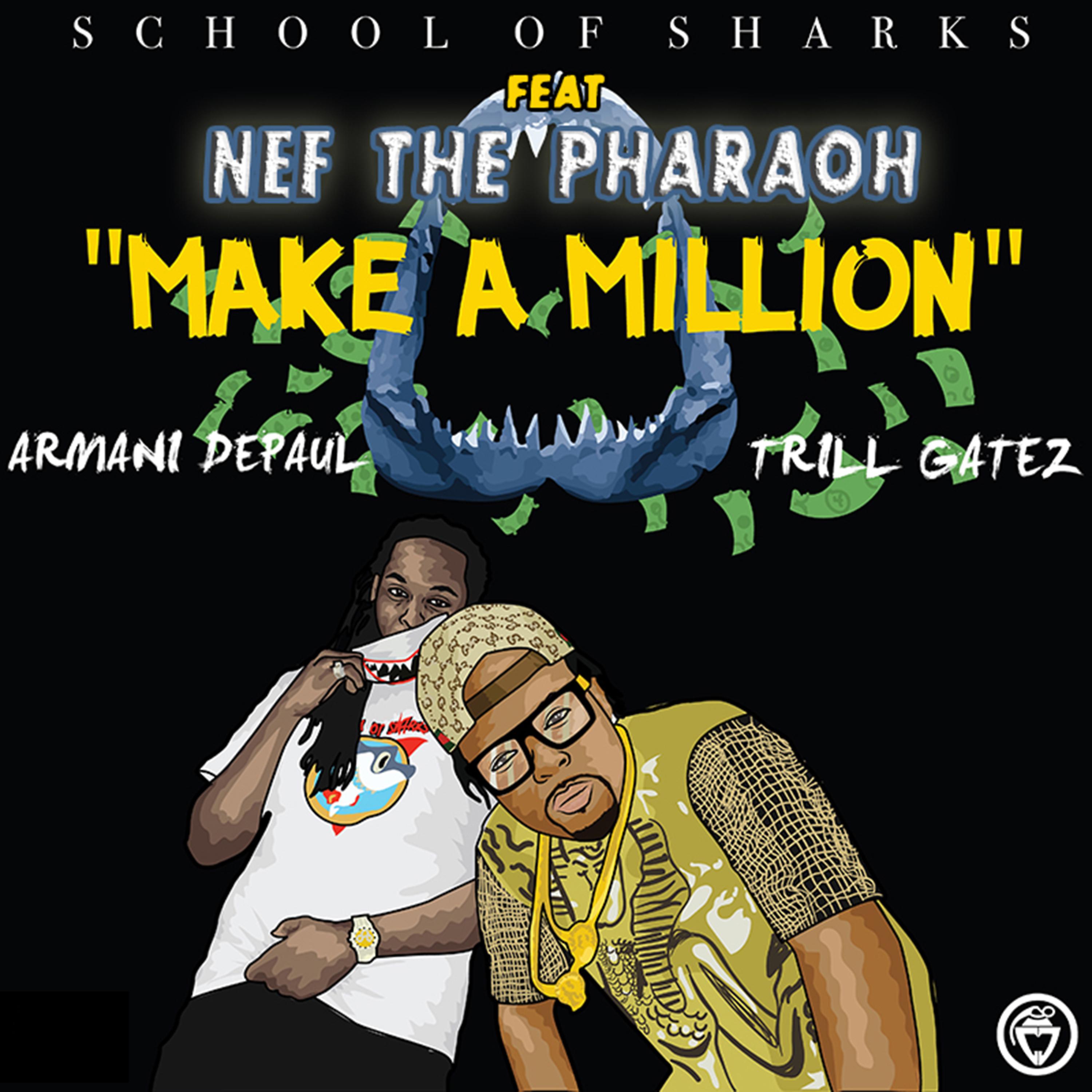 Постер альбома Make a Million (feat. Nef the Pharaoh, Armani Depaul & Trill Gatez)