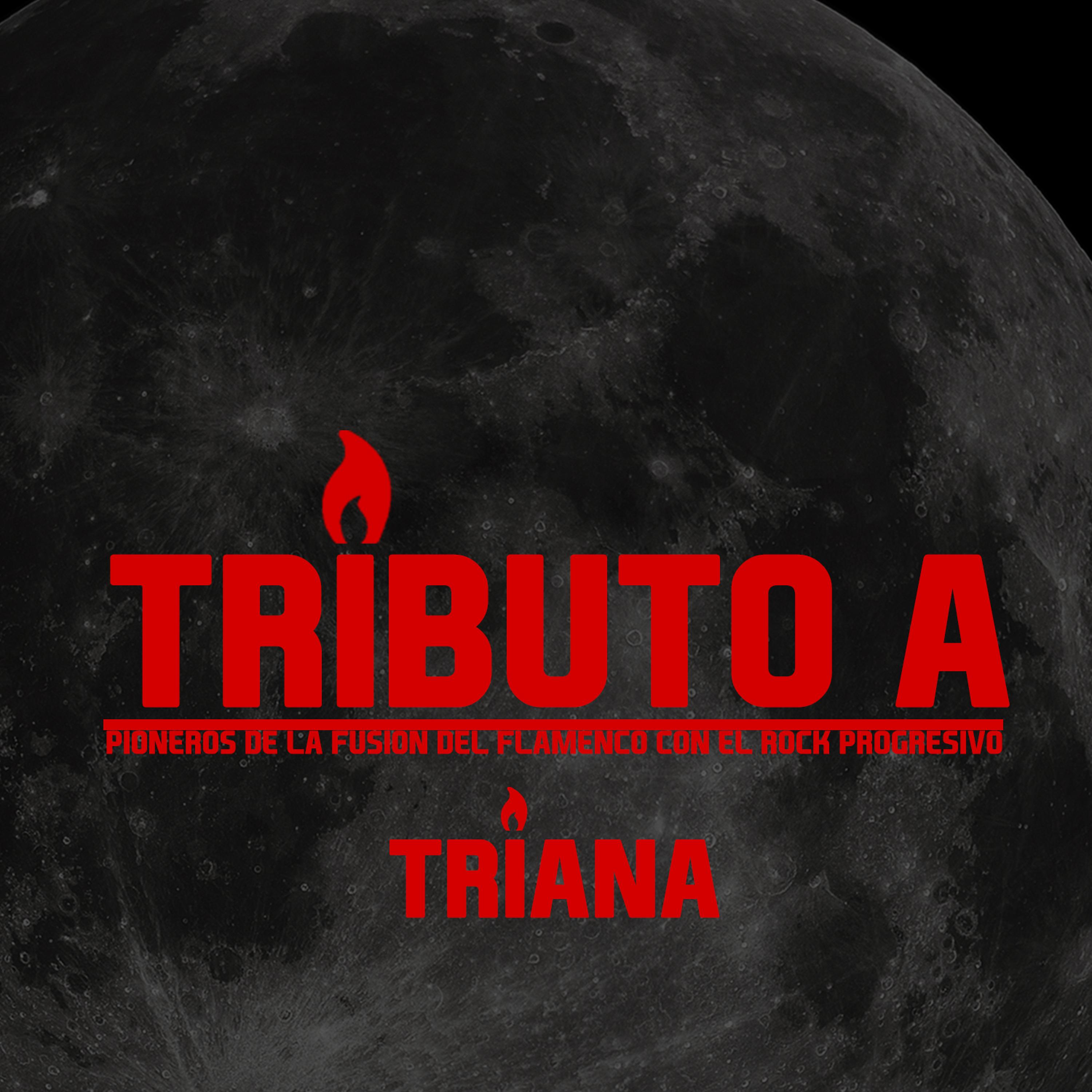 Постер альбома Tributo a Triana. Pioneros de la Fusión del Flamenco Con el Rock Progresivo