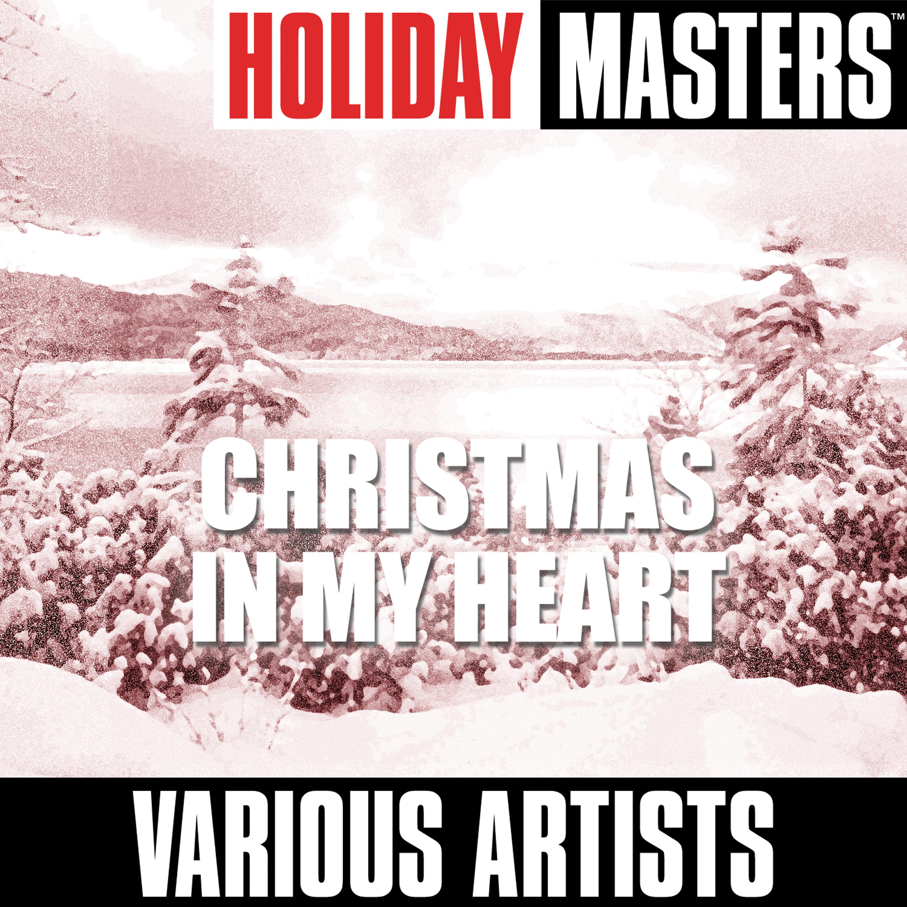 Постер альбома Holiday Masters: Christmas In My Heart