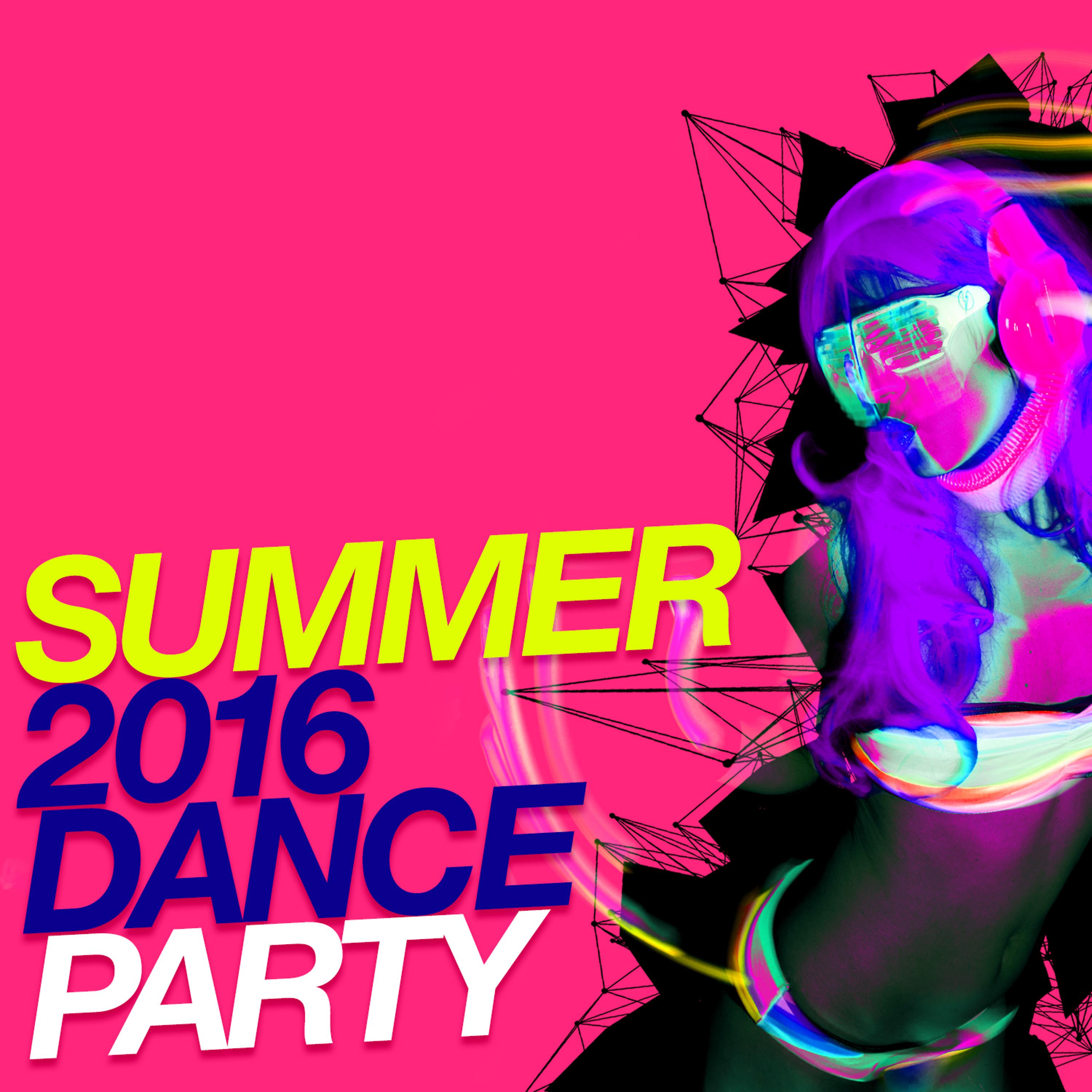 Постер альбома Summer 2016: Dance Party