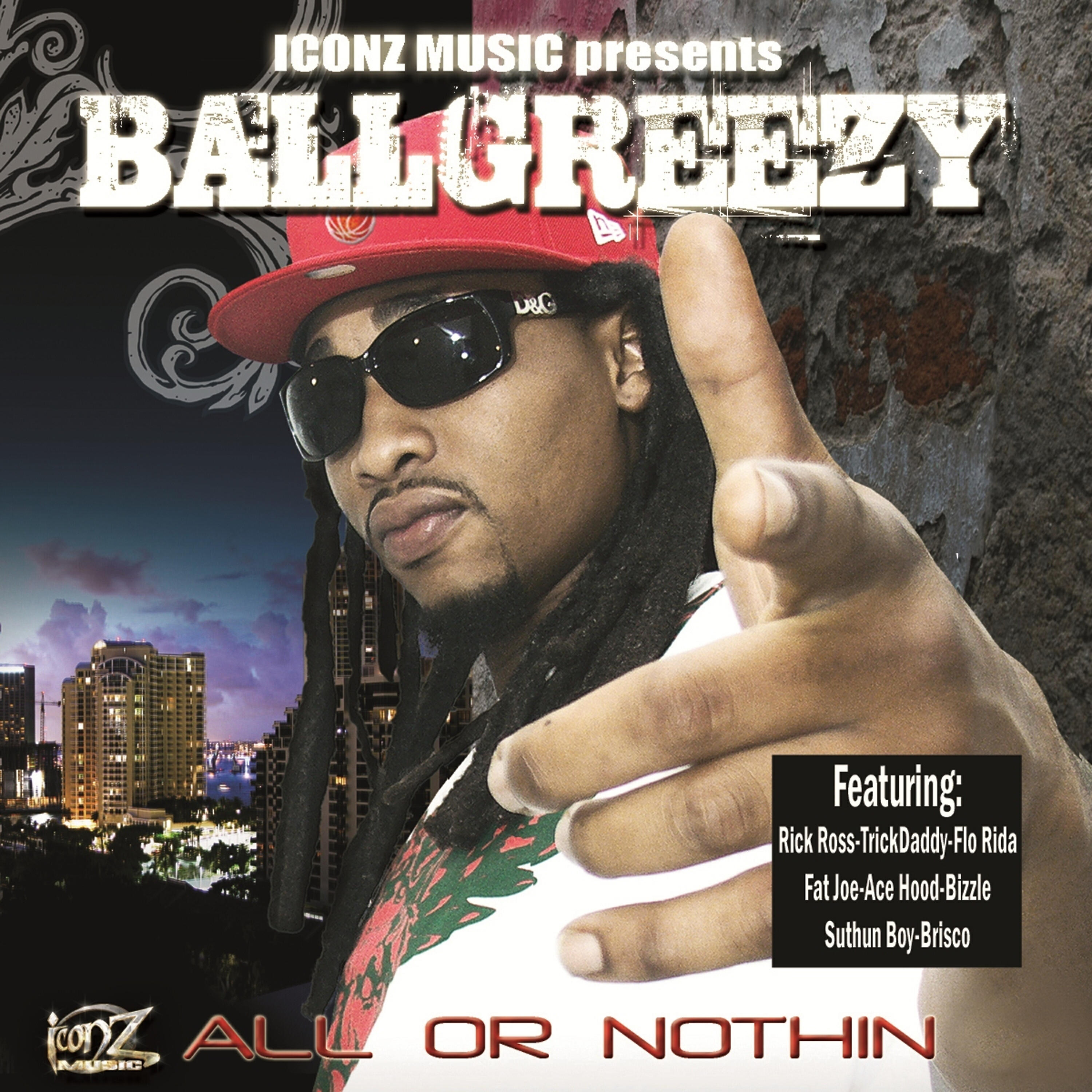 Альбом All Or Nothing исполнителя Ballgreezy